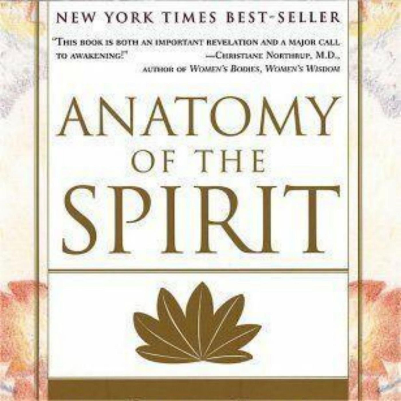 Spiritual Healing: Unlocking the Anatomy of the Soul with Caroline Myss