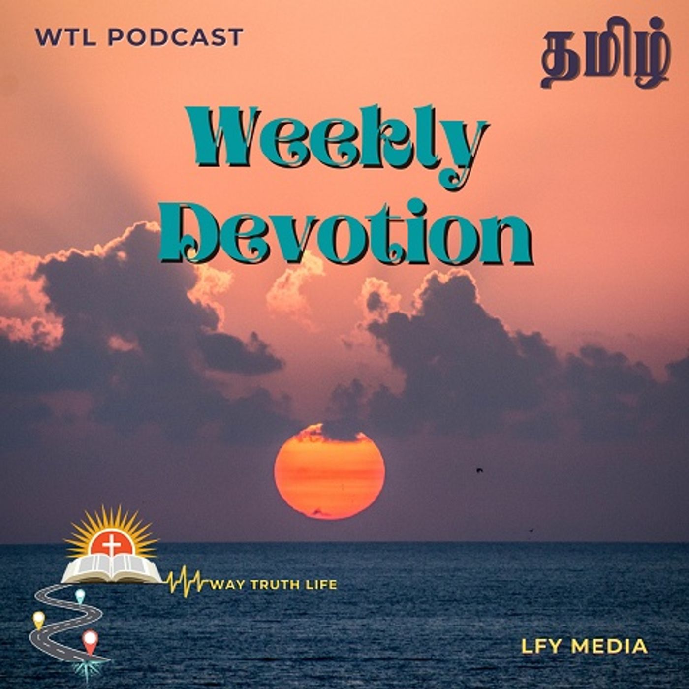 WTL Podcast | Tamil Weekly Devotion