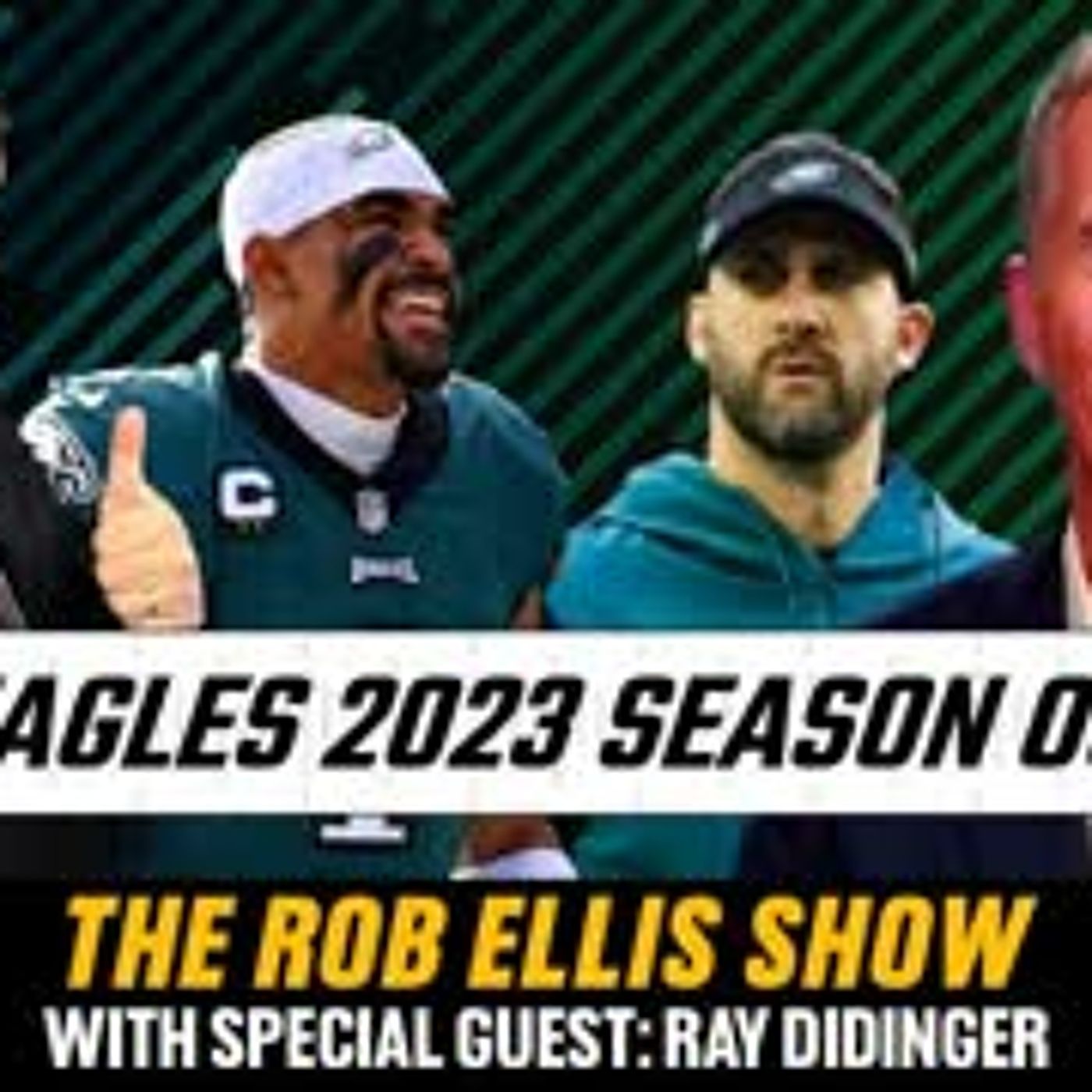 Rob Ellis & Ray Didinger: EAGLES 2023 SEASON OUTLOOK | State of Philly Sports in 2023 episode artwork