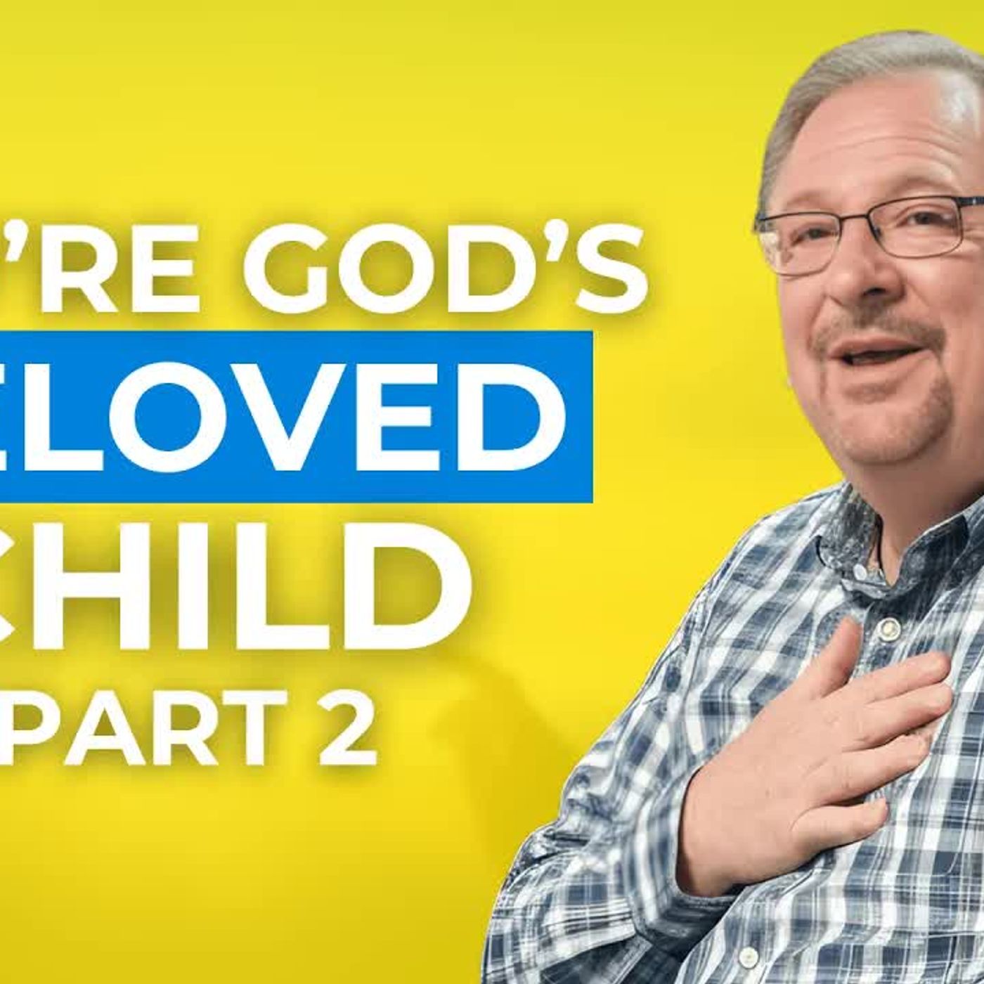 Rick Warren - You Were Created to Be Loved by God (Part 2) episode artwork