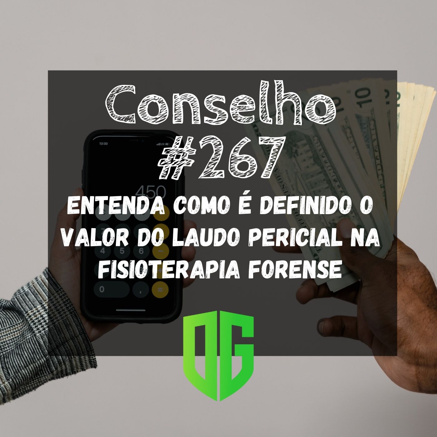 Conselho #267 - Entenda como é definido o valor do laudo pericial na Fisioterapia Forense episode artwork