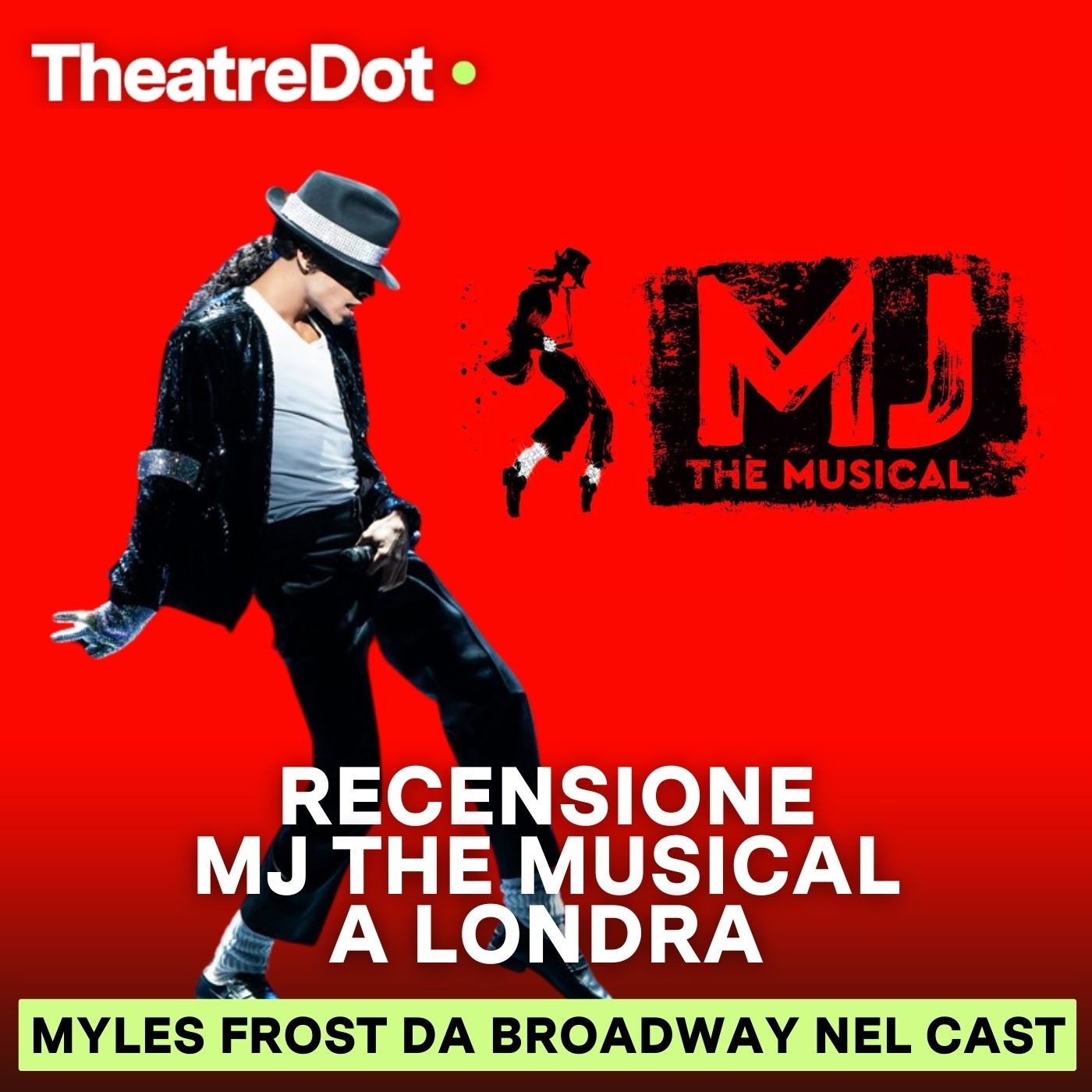 RECENSIONE | MJ THE MUSICAL a Londra con Myles Frost da Broadway