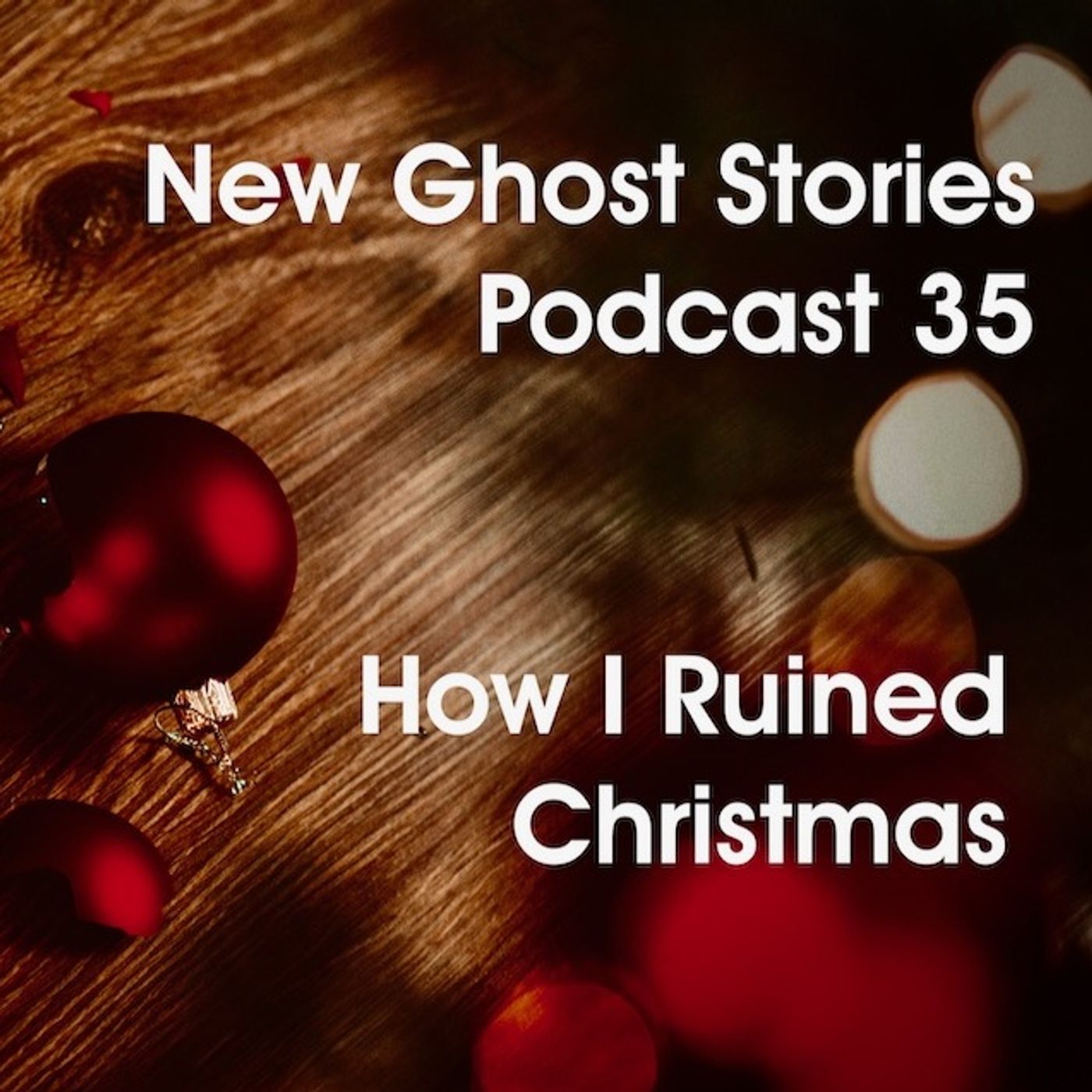 35 - How I Ruined Christmas