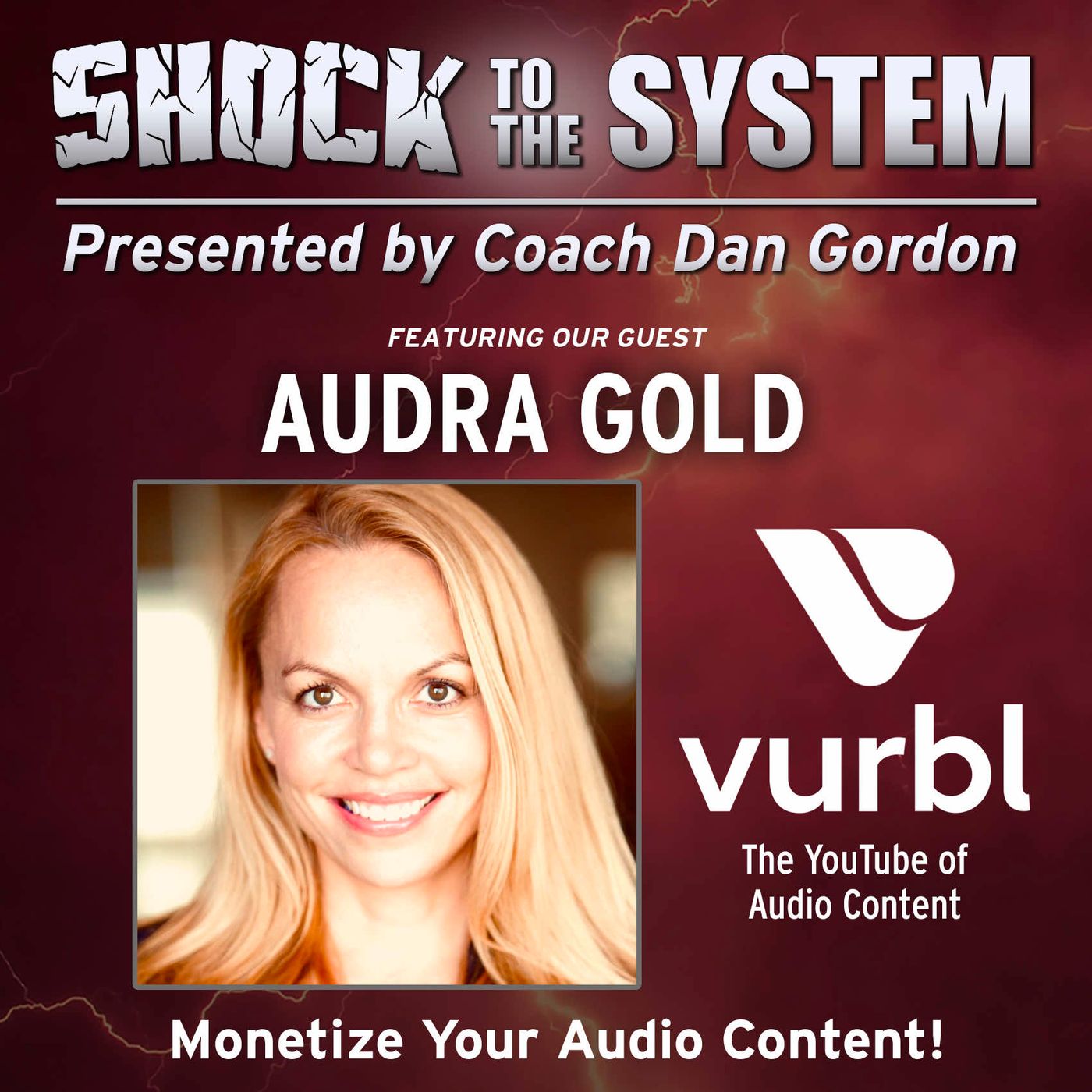 Audra Gold: Created the YouTube of audio so you can monetize your podcast!