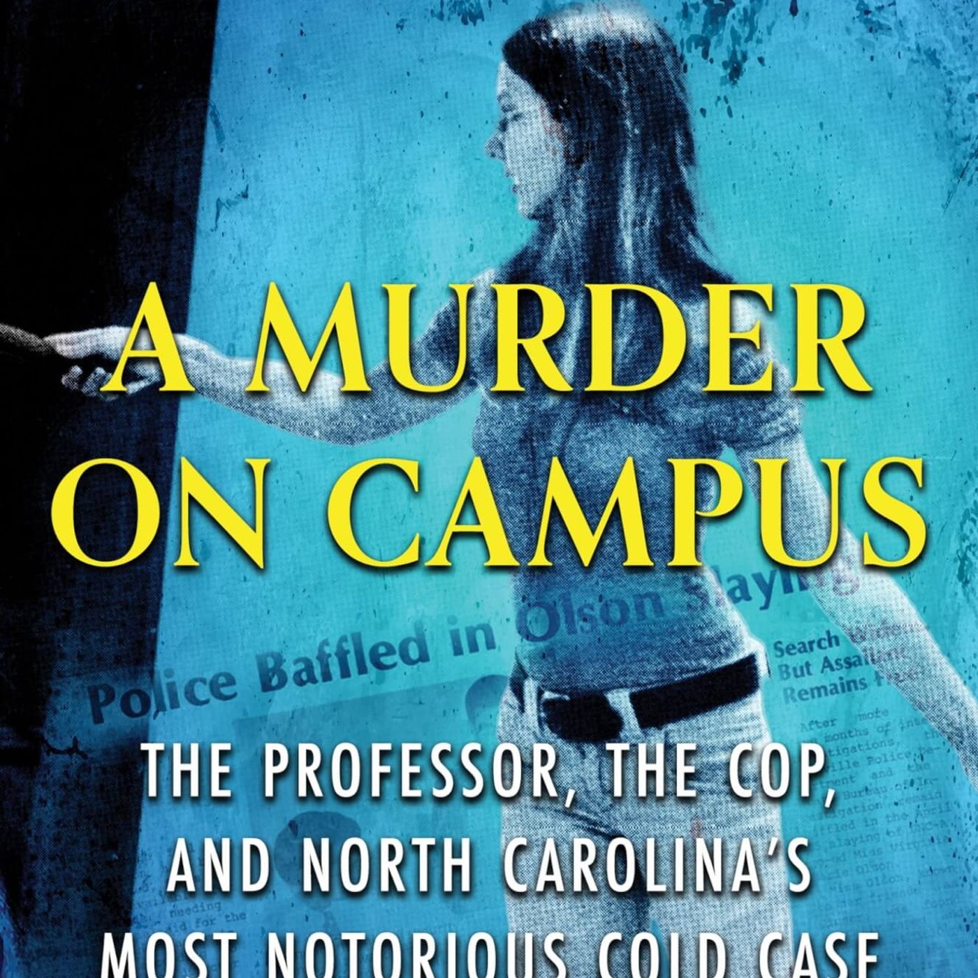 Chapter 91: Murder on Campus-The Virginia Olson Cold Case w/ Brian and Cameron Santana