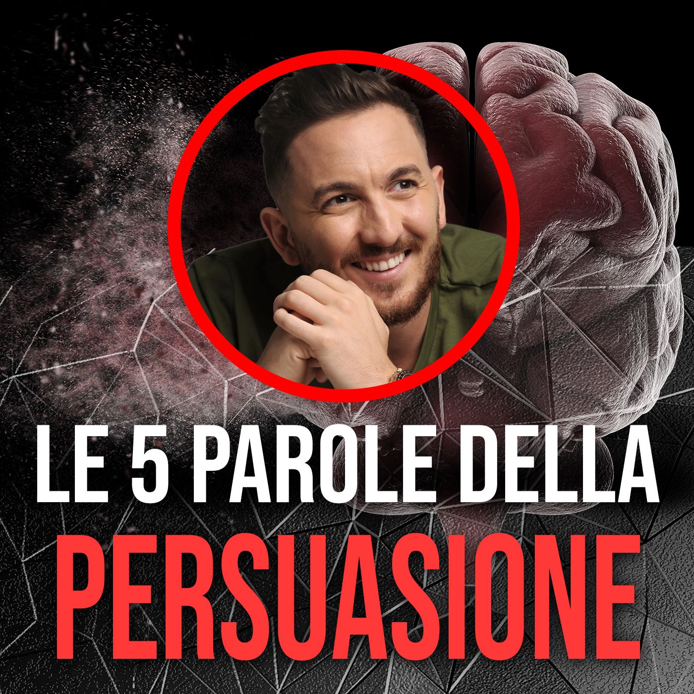 5 Parole Persuasive Che Controllano La Mente Delle Persone | ep.6 episode artwork