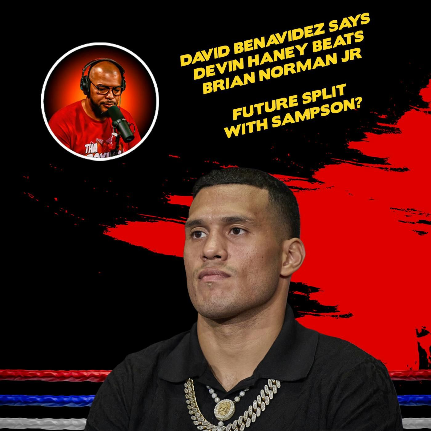 ☎️BENAVÍDEZ Dumps Sampson, Picks Haney,  NORMAN JR. Is Disrespected❗️ episode artwork