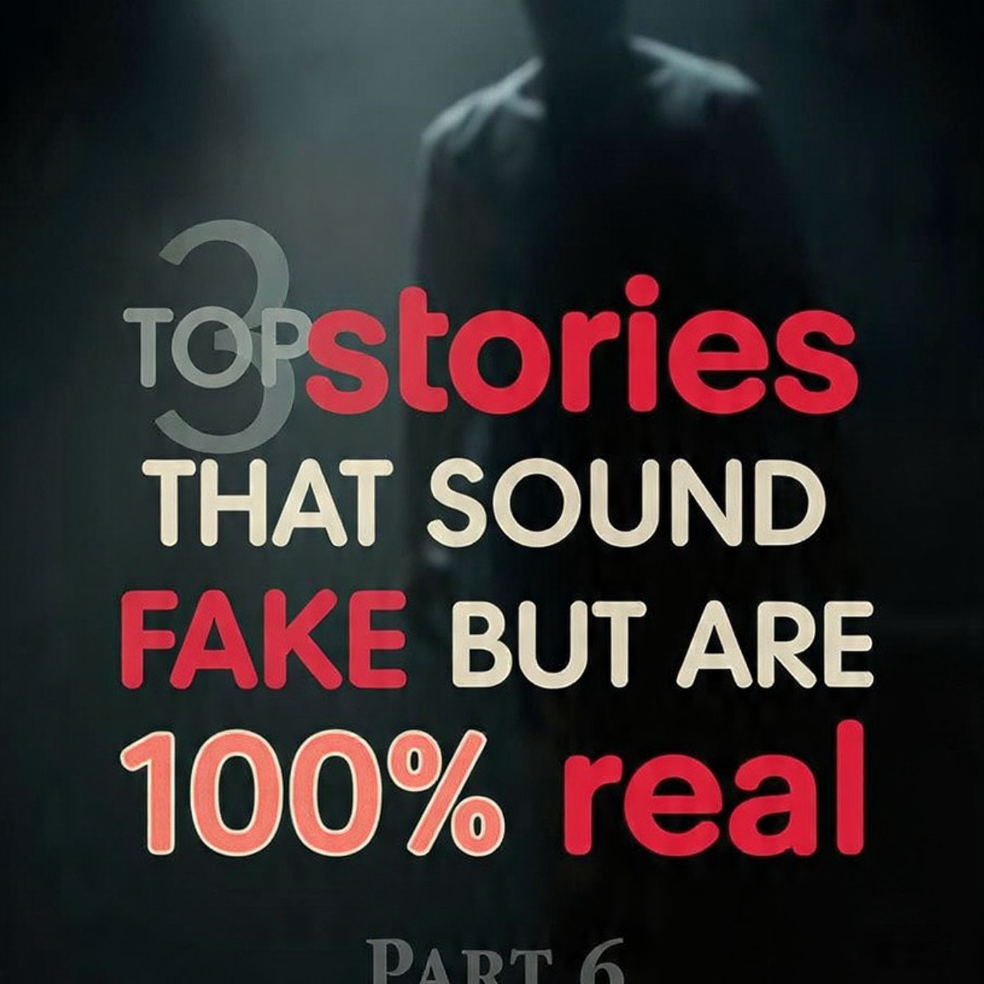 Top 3 stories that sound fake but are 100% real Part 6 episode artwork