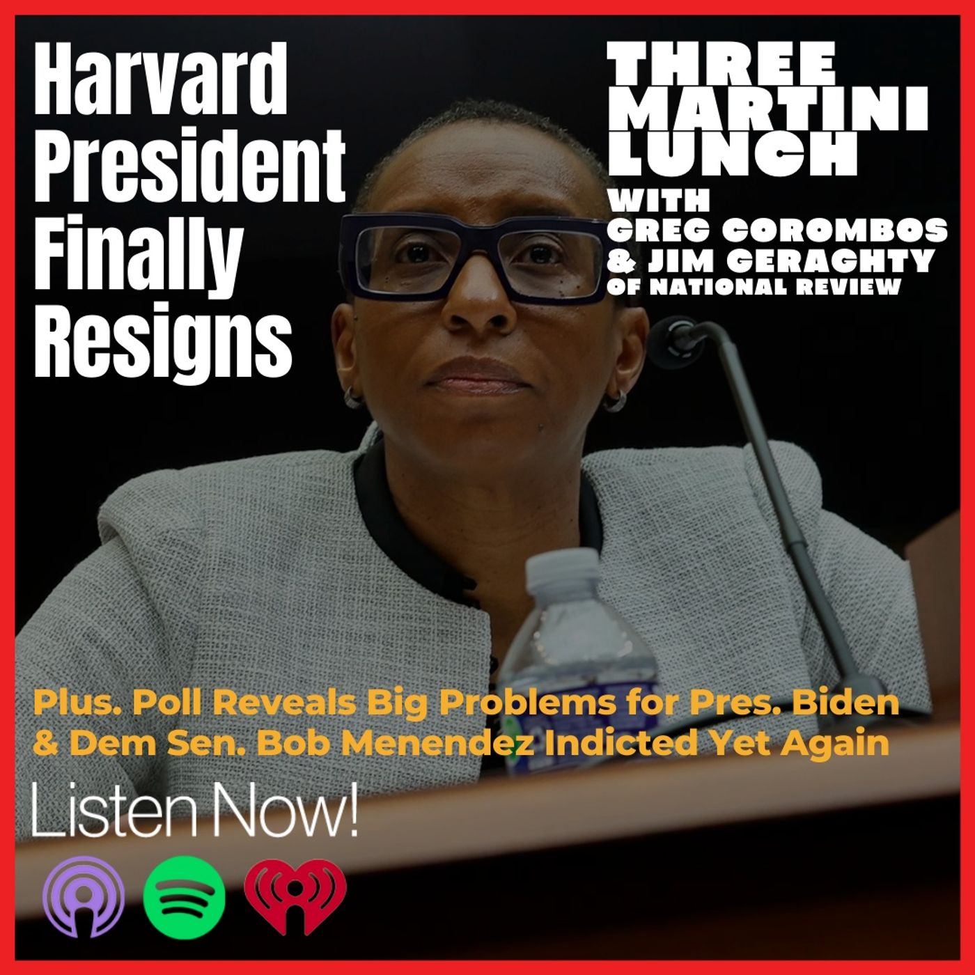 Harvard Pres. Finally Resigns, Biden's Truly Brutal Numbers, Sen. Menendez Indicted Again