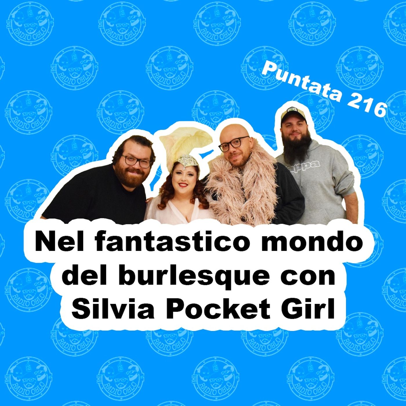 Radio Oblò - Puntata 216 | Nel fantastico mondo del burlesque con Silvia Pocket Girl Radio Oblò - Puntata 216 | Nel fantastico mondo del burlesque con Silvia Pocket Girl