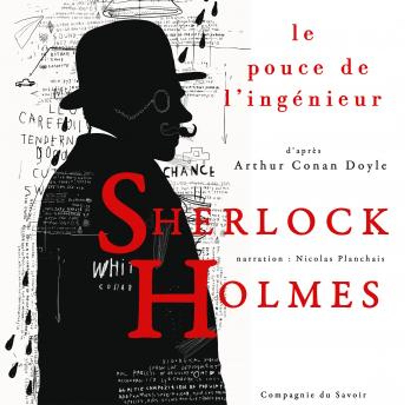 [French] - Le Pouce de l'ingénieur, Les enquêtes de Sherlock Holmes et du Dr Watson by Sir Arthur Conan Doyle episode artwork