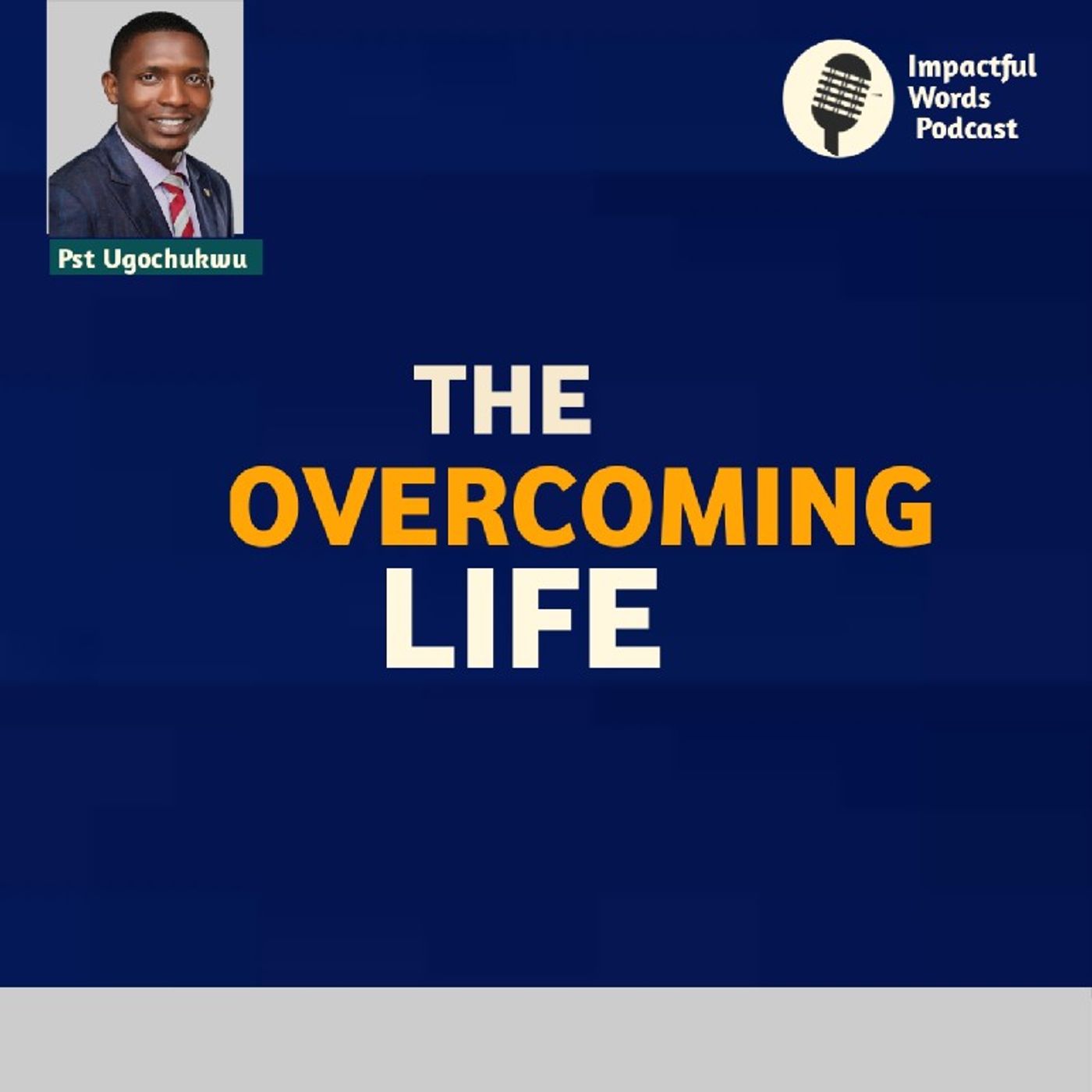 Episode 37 - THE OVERCOMING LIFE - PRT 1 episode artwork