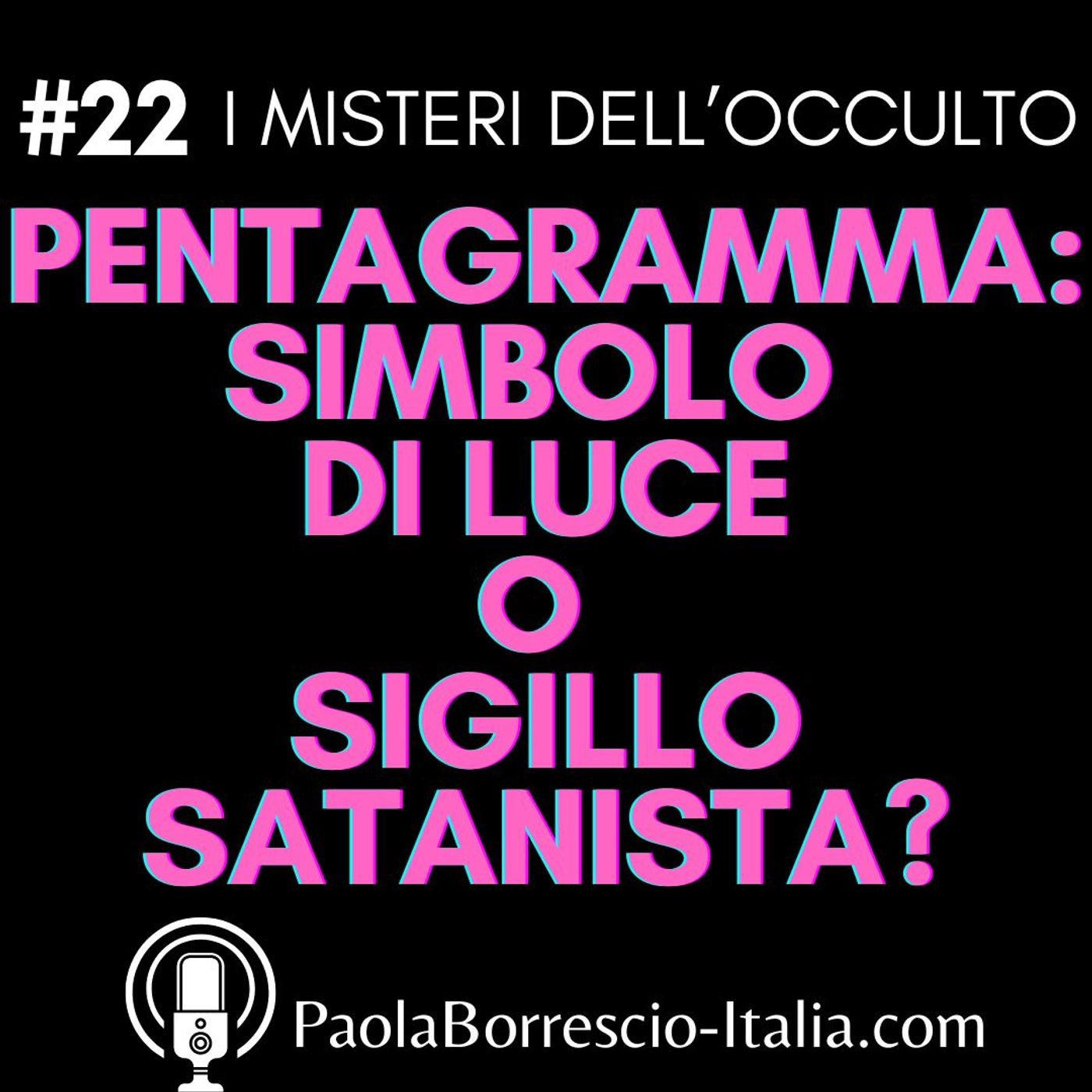 22. PENTAGRAMMA: la vera simbologia della stella a cinque punte - Simbologia e utilizzo del Pentacolo