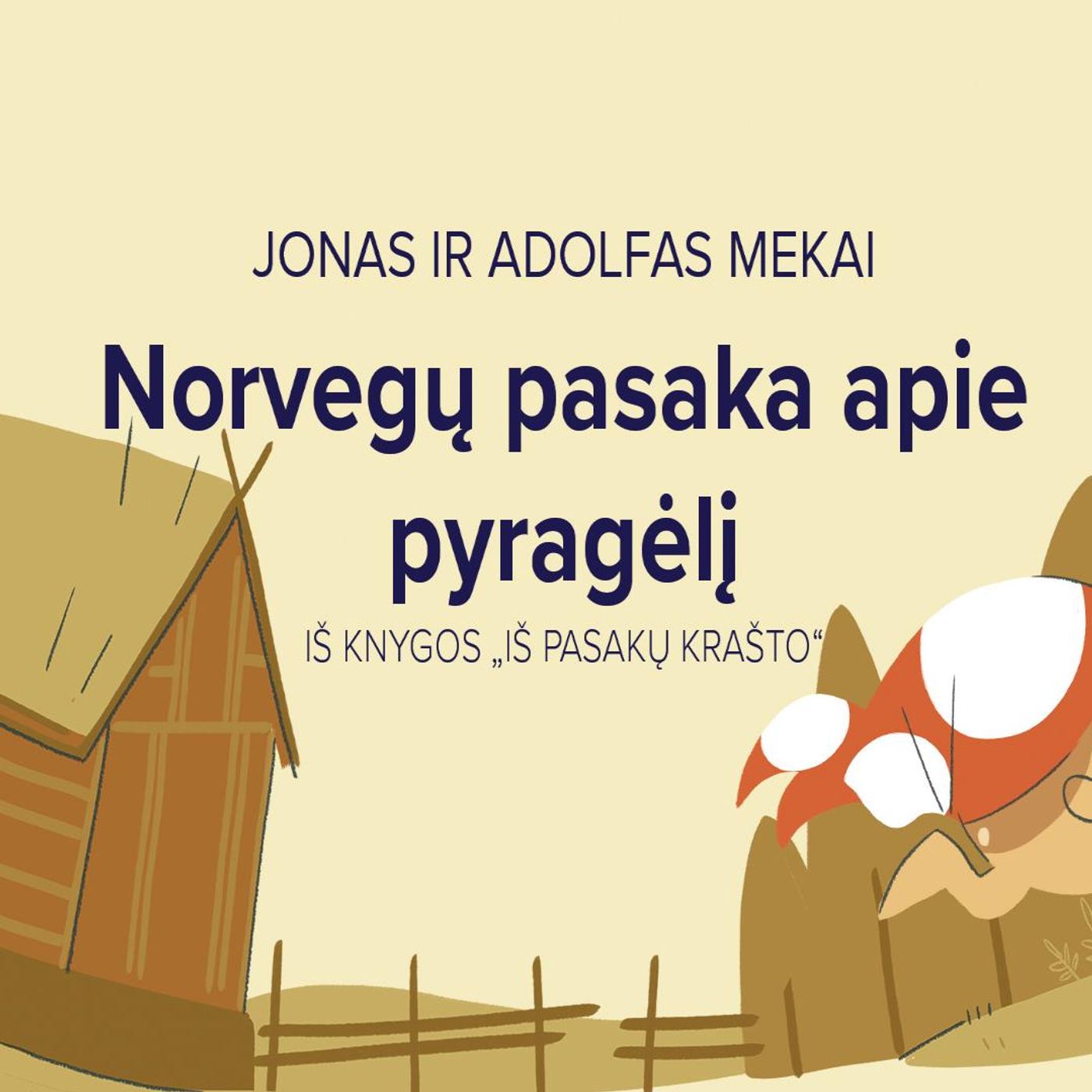 Vakaro pasaka. Norvegų pasaka apie pyragėlį