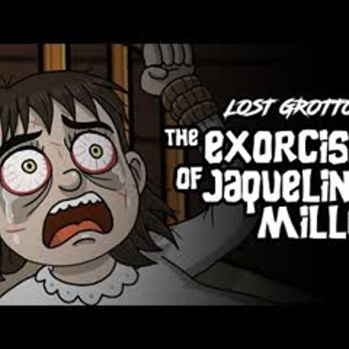 Lost Grotto 04 - The Exorcism of Jaqueline Miller - Animated Scary Stories episode artwork