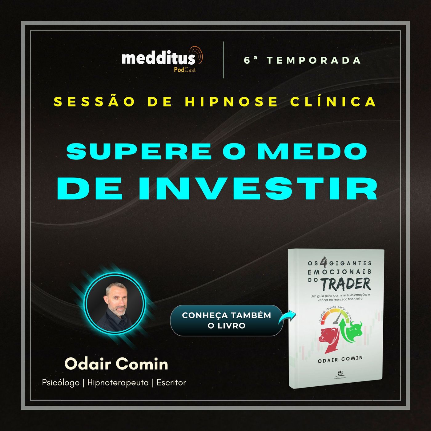 256 | Hipnose para Superar o Medo de Investir | Odair Comin