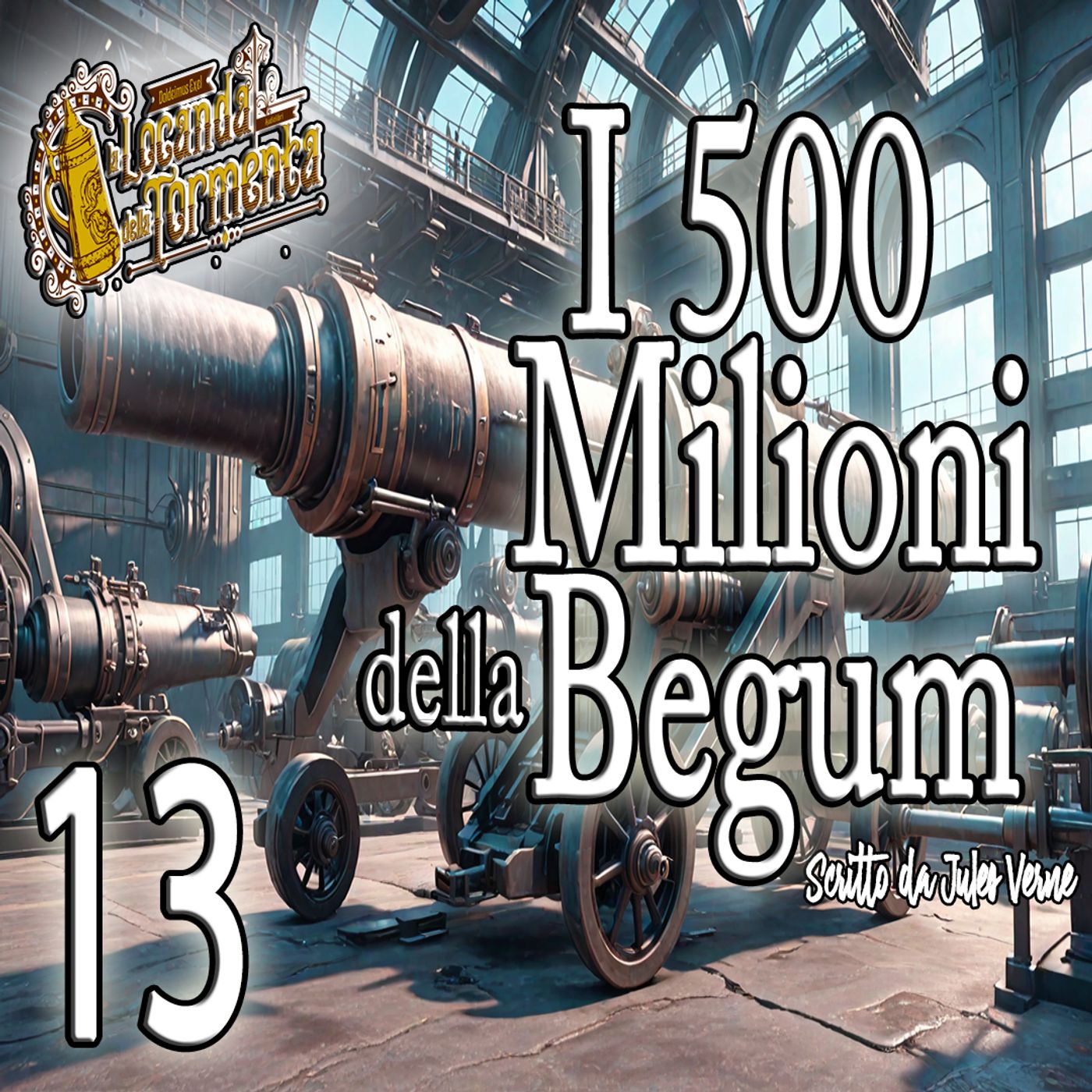 Jules Verne - Audiolibro I 500 milioni della Begum - Capitolo 13 episode artwork