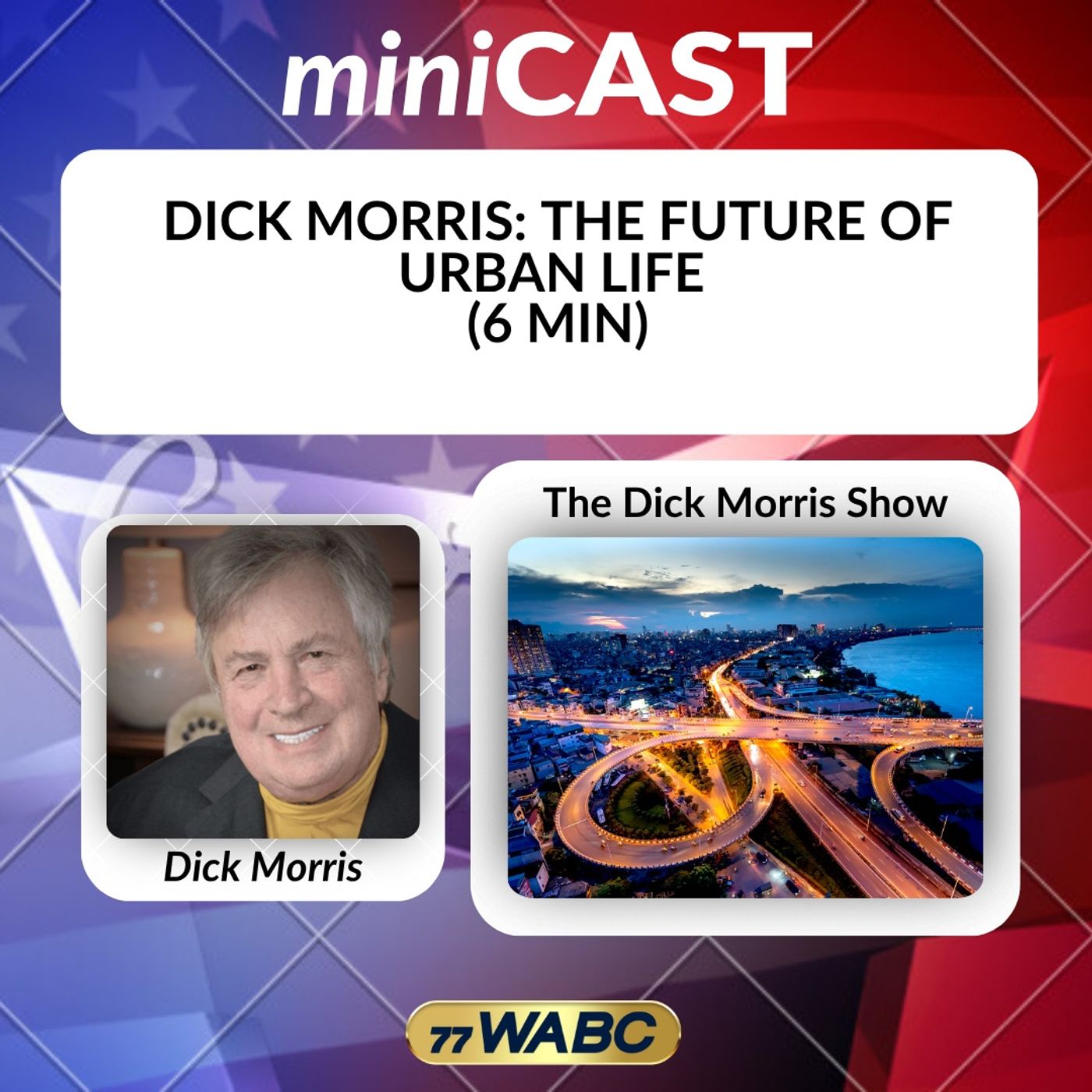 Dick Morris: The Future Of Urban Life (6 Min)