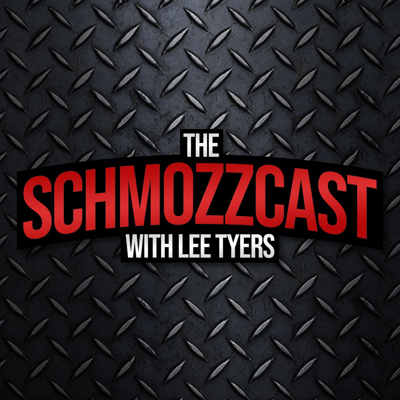 The Schmozzcast with Lee Tyers