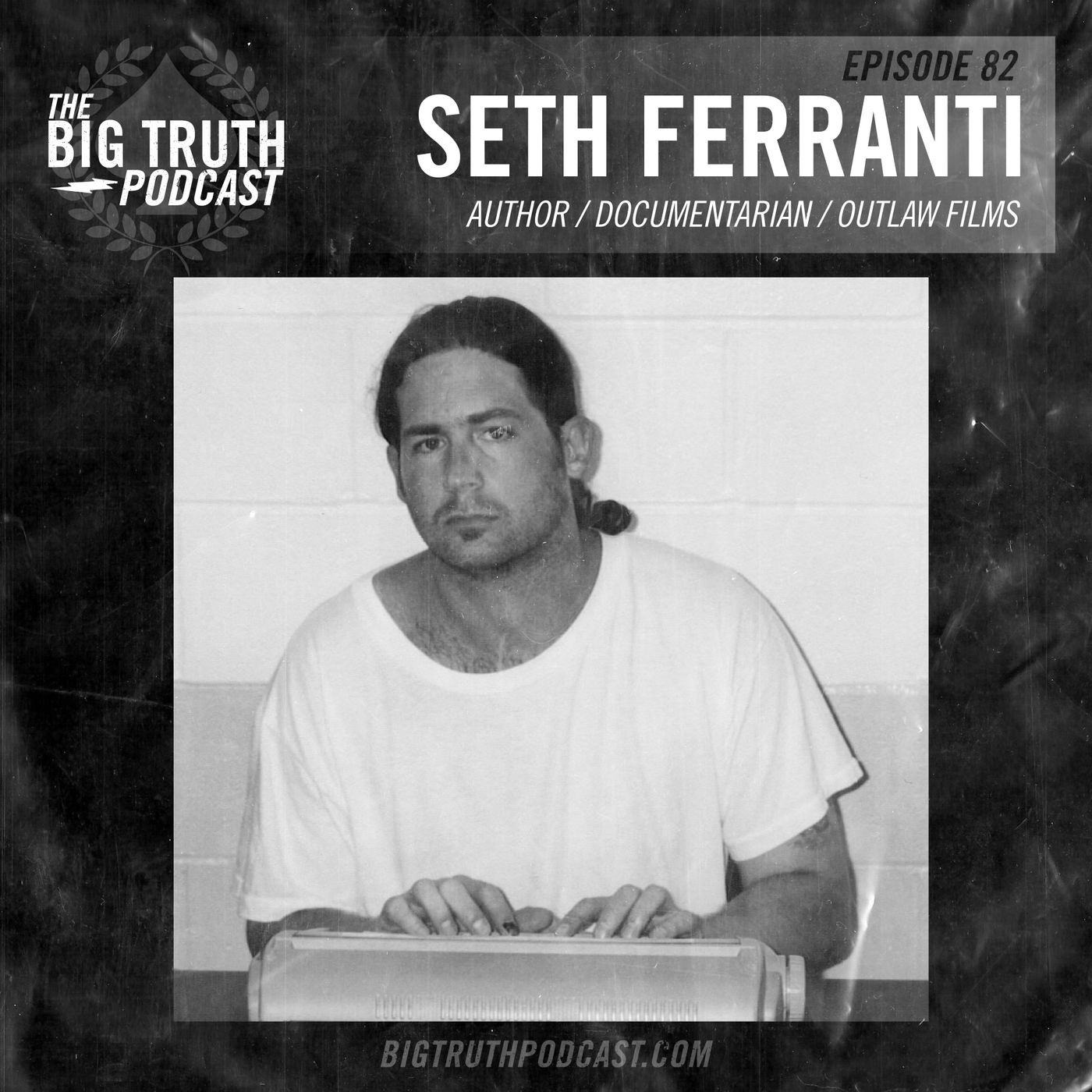 #82 - Seth Ferranti : Author / Documentarian / Outlaw Films