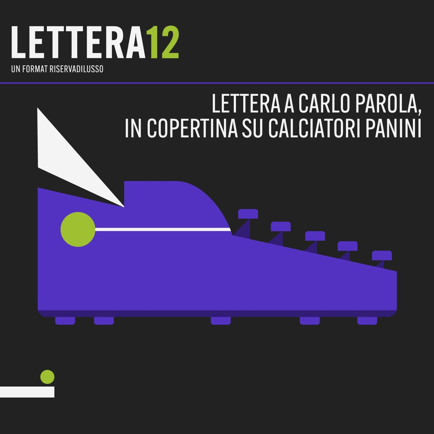 Lettera 12, un format Riserva di Lusso