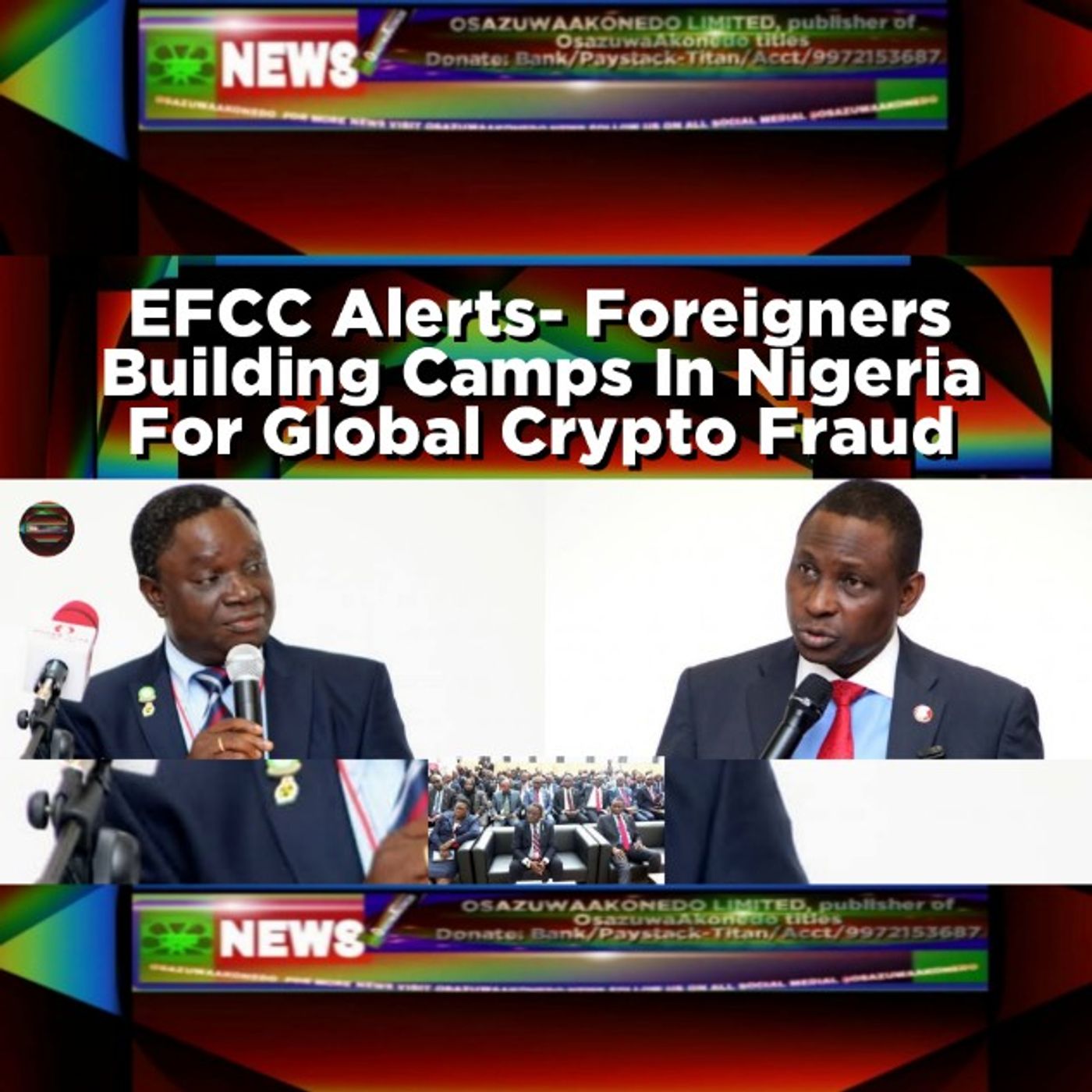 EFCC Alerts- Foreigners Building Camps In Nigeria For Global Crypto Fraud episode artwork