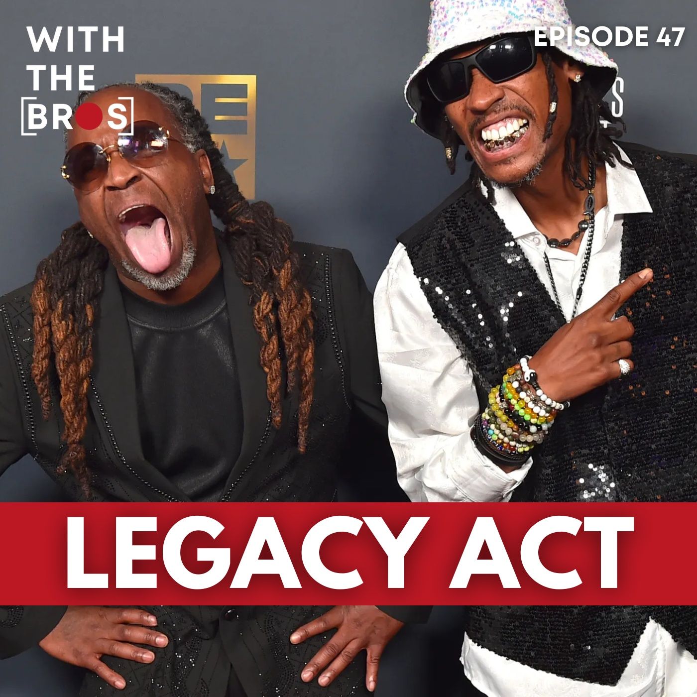 Legacy Act | With The Bros episode artwork