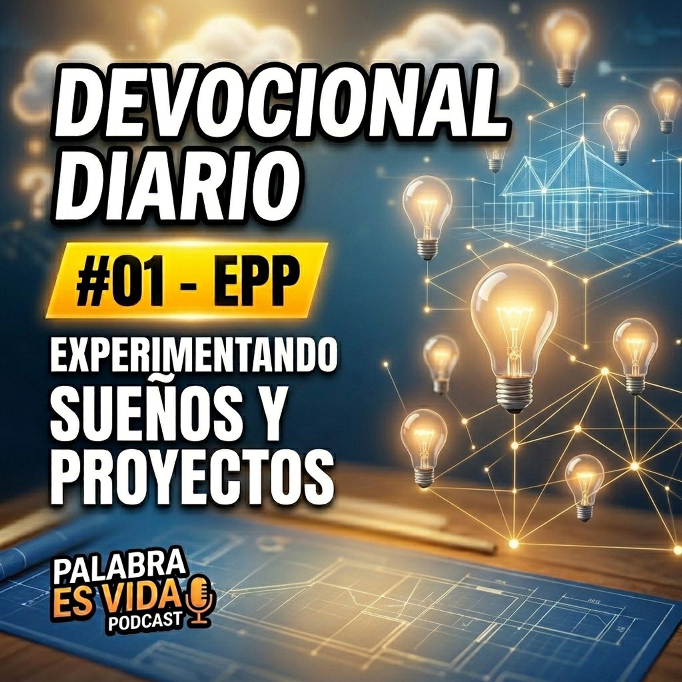 Devocional Diario de Hoy EPP #01 - Experimentando Sueños y Proyectos episode artwork