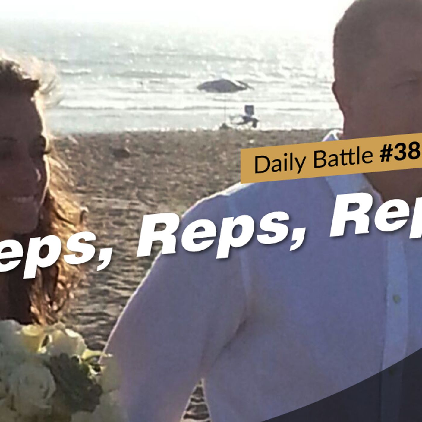 Daily Battle #38 - Reps, Reps, Reps episode artwork