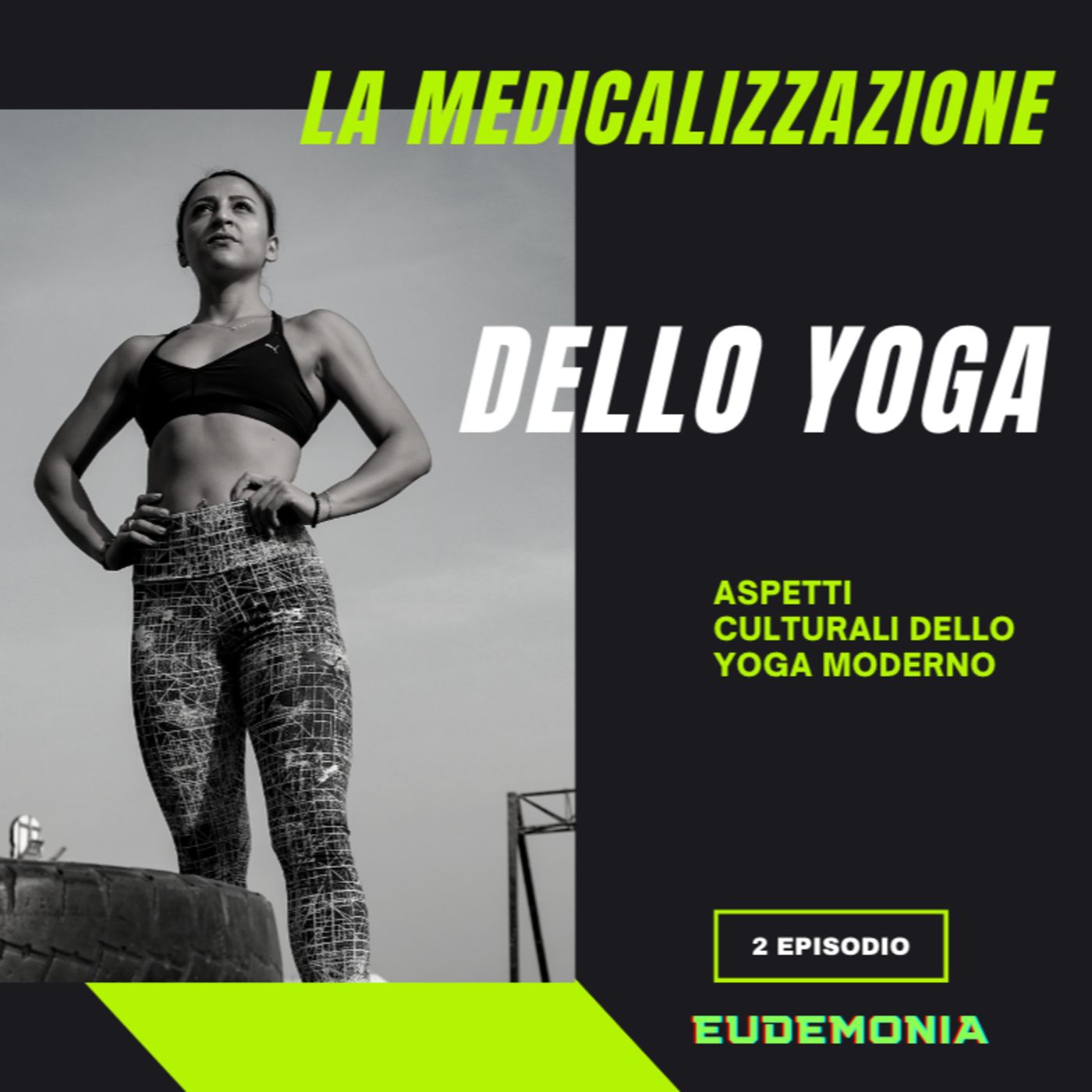 Lo Yoga moderno (2 episodio) - La medicalizzazione dello yoga episode artwork
