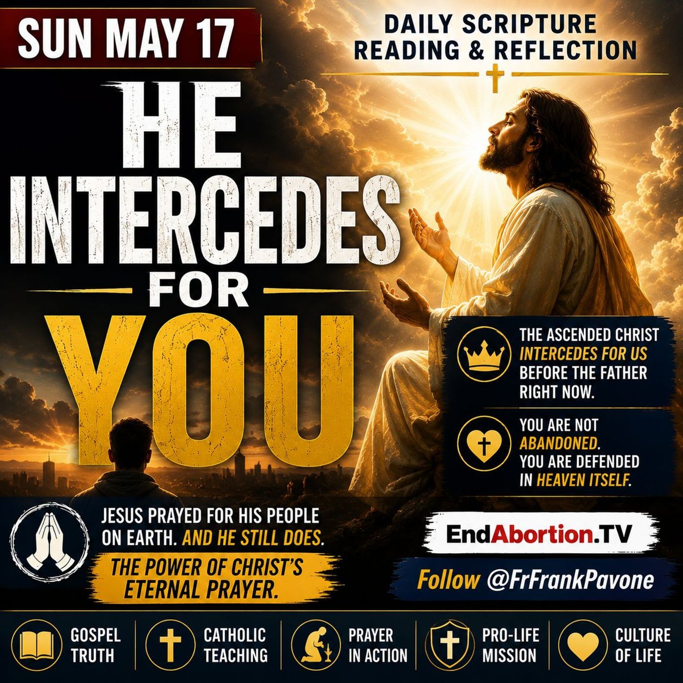 The End Abortion Podcast: Christ Intercedes – Jesus Prays For You: 5-17-2026 episode artwork