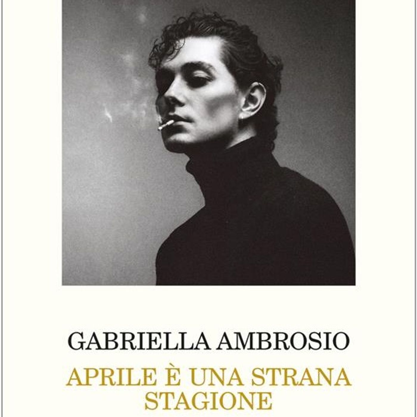 Gabriella Ambrosio "Aprile è una strana stagione" episode artwork