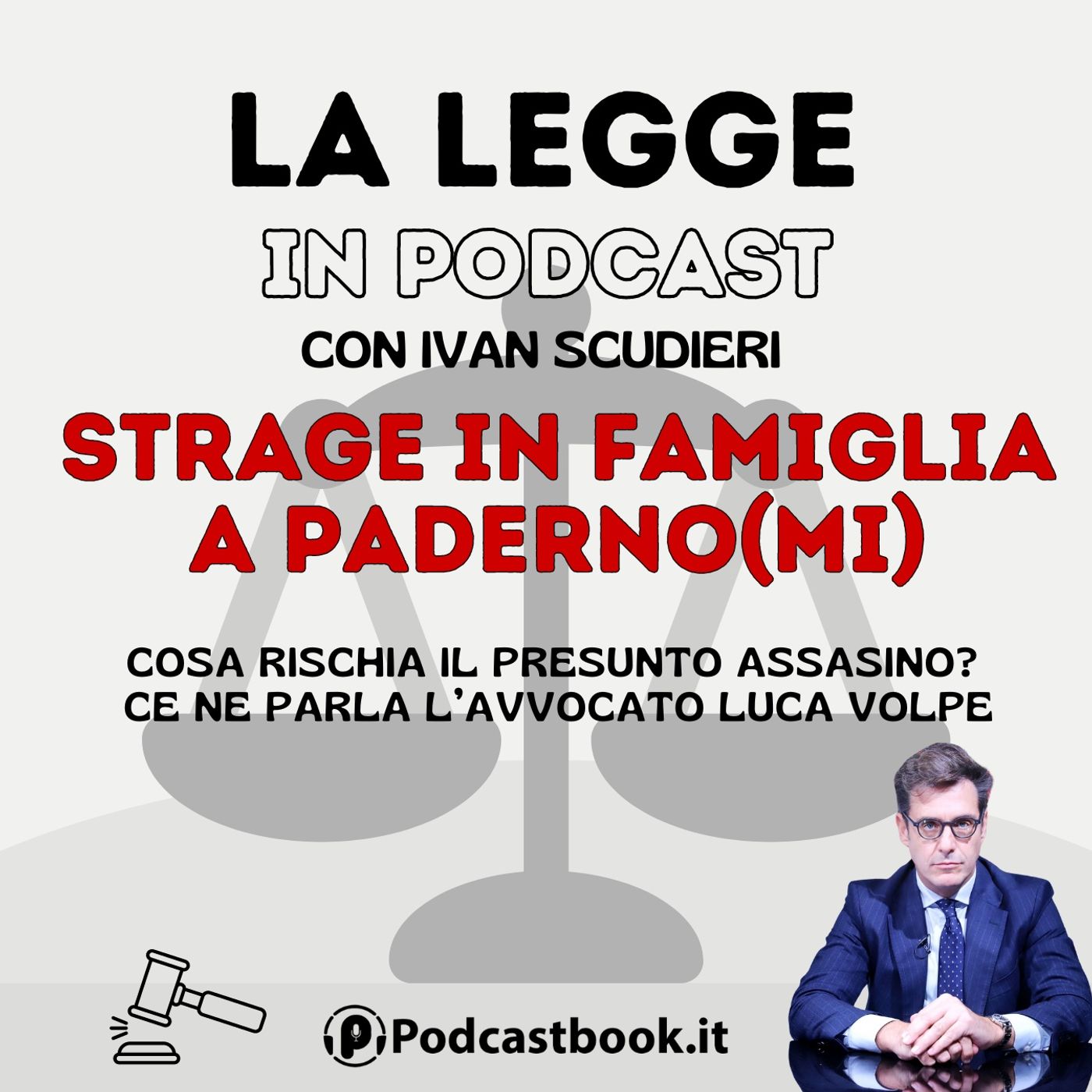 Strage in famiglia a Paderno(Mi): cosa rischia il presunto omicida? Ce lo racconta l'Avv. Luca Volpe Strage in famiglia a Paderno(Mi): cosa rischia il presunto omicida? Ce lo racconta l'Avv. Luca Volpe