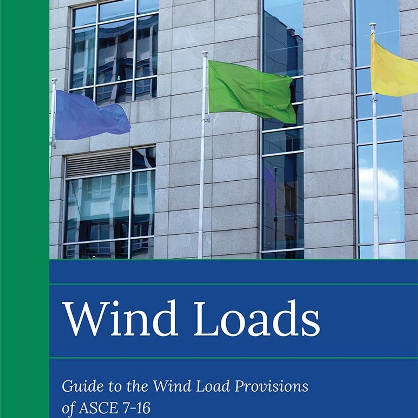 Wind Loads: Guide to the Wind Load Provisions of Asce 7-16 (Asce Press)