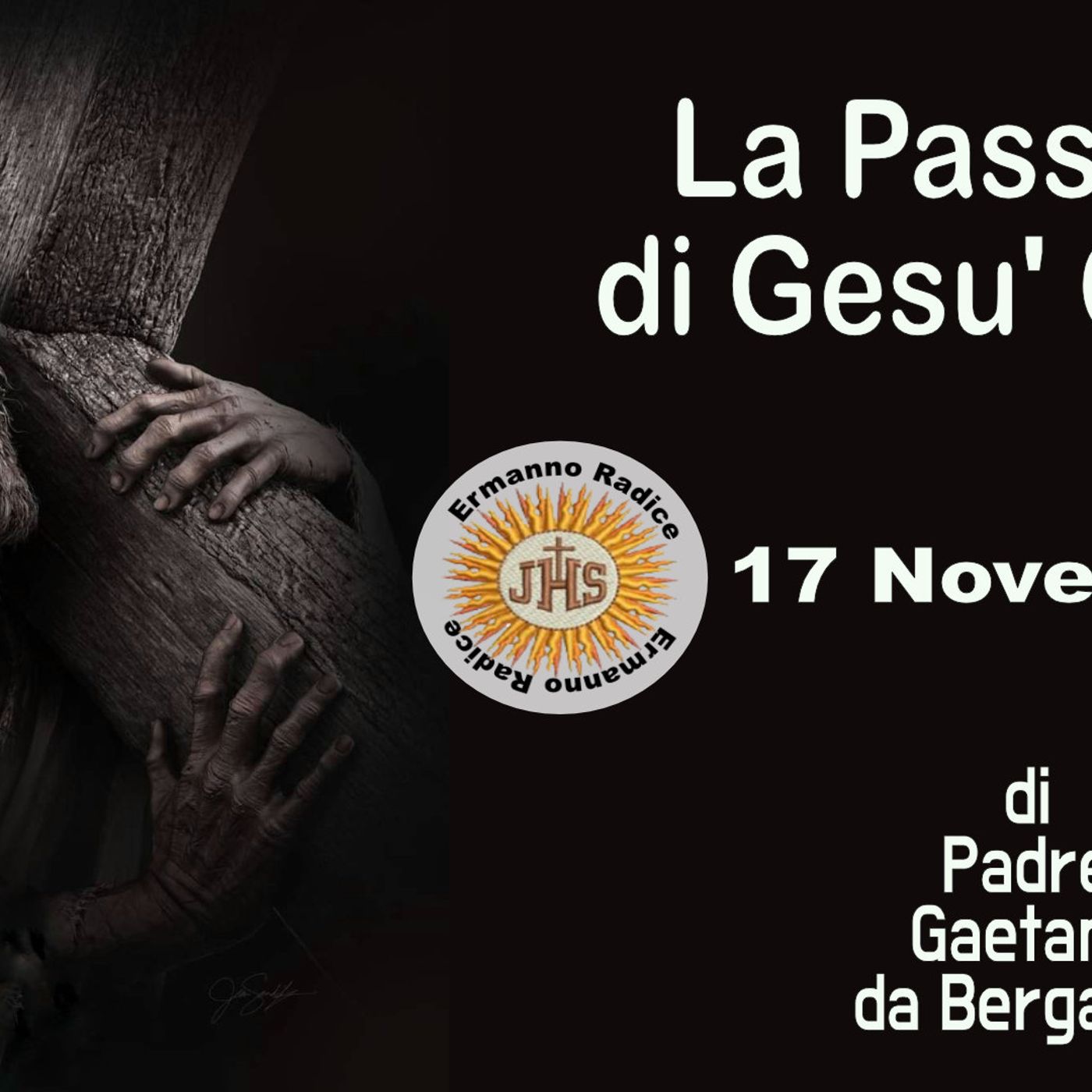 La Passione di Gesù Cristo 17 Novembre episode artwork