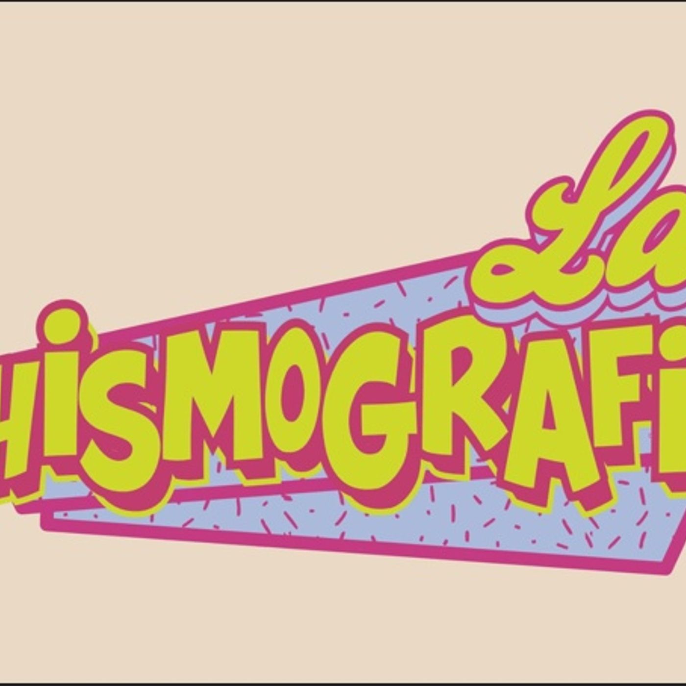 La Chismografia podcast artwork