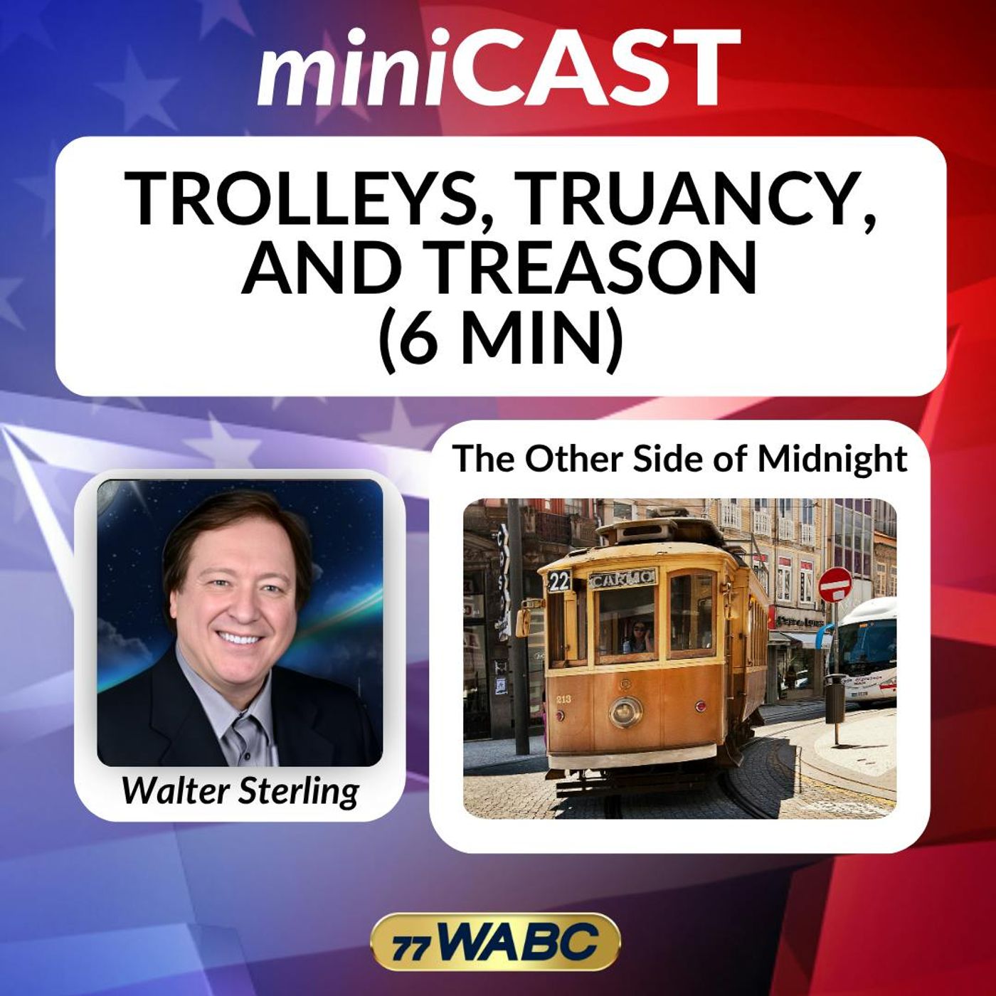 Trolleys, Truancy, and Treason (6 min)
