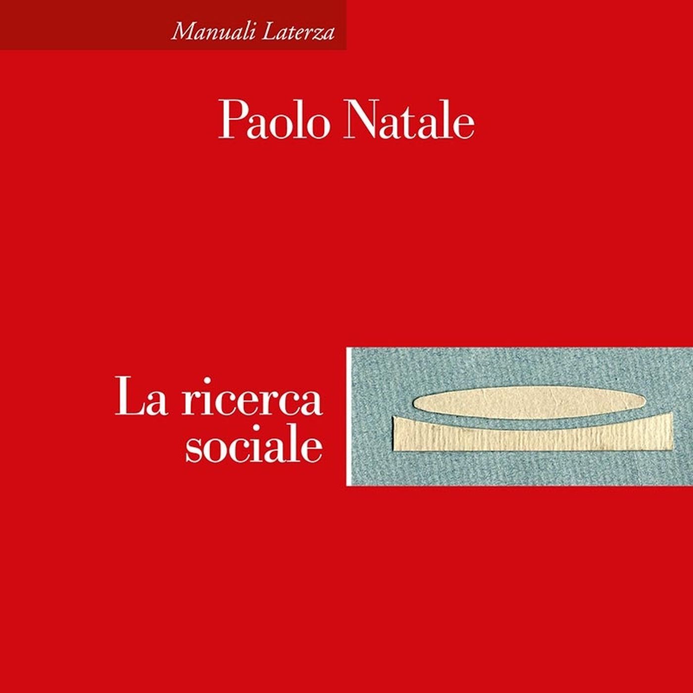 LETTURE E RILETTURE - Paolo Natale " La ricerca sociale".