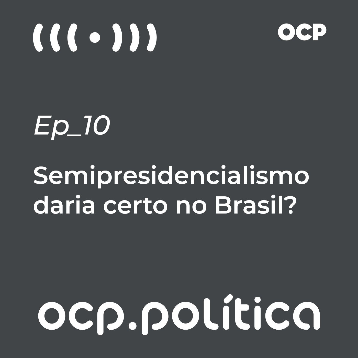 Semipresidencialismo daria certo no Brasil?