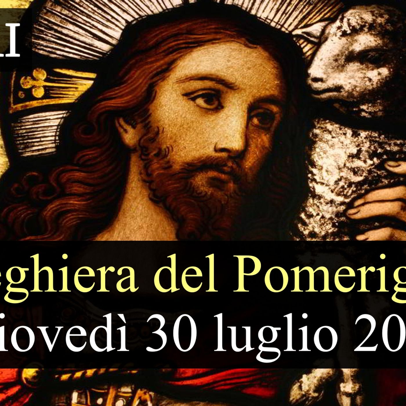 Preghiera del Pomeriggio GIOVEDI 30 LUGLIO 2026 ❤️  Vespri - Giovedì XVII Settimana T.O. episode artwork