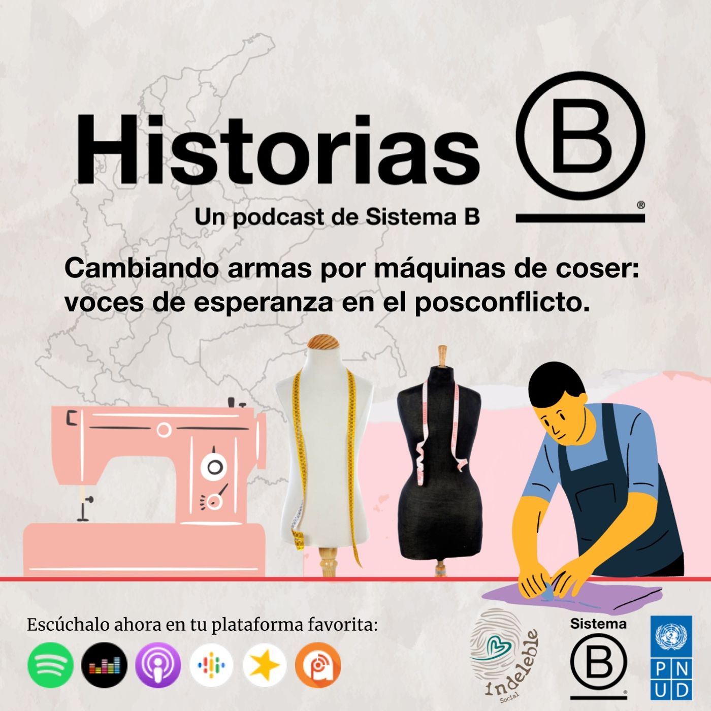 Indeleble Social: Cambiando armas por máquinas de coser: voces de esperanza en el posconflicto