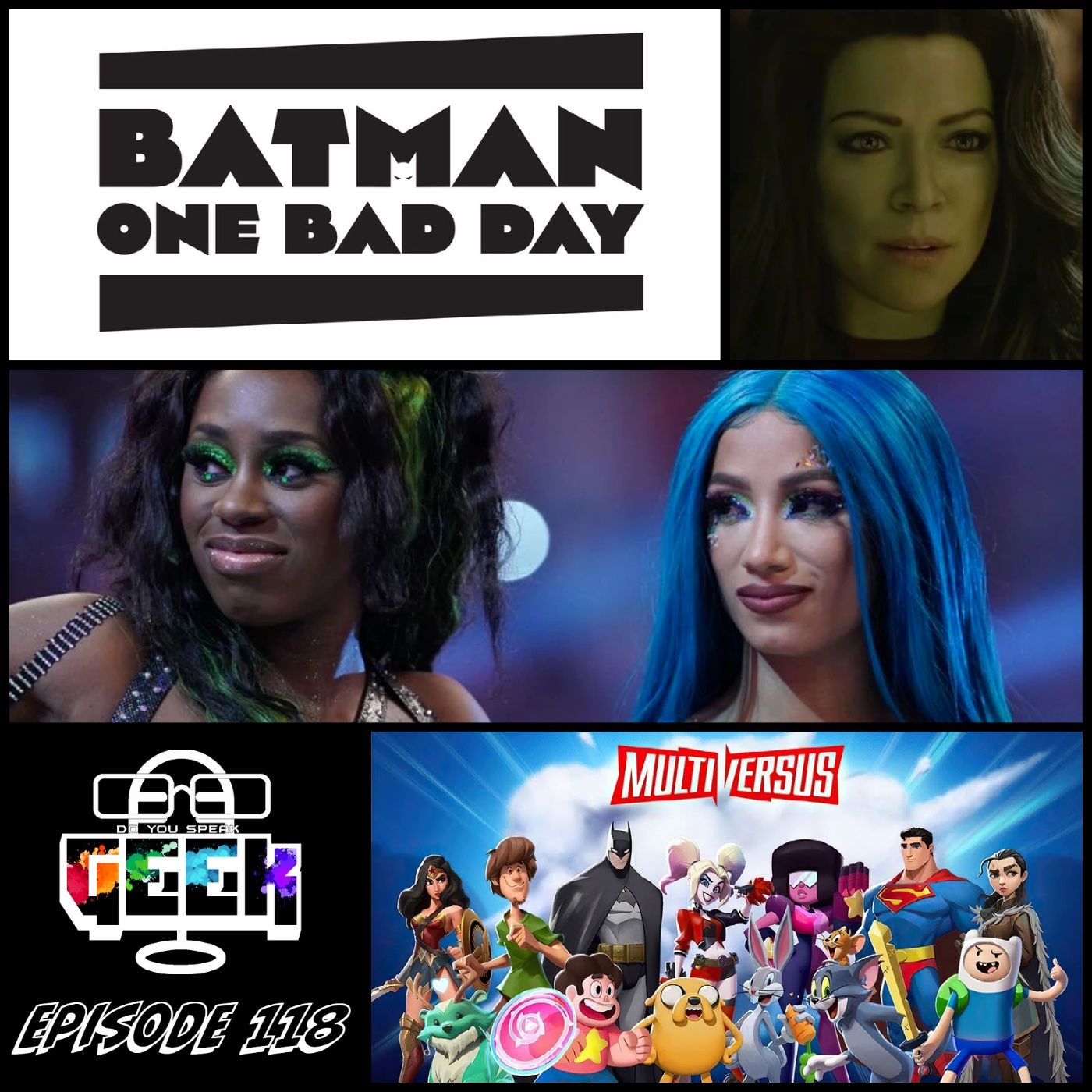 Episode 118 (Sasha Banks & Naomi, Daredevil Mulitversus, and more) #DoYouSpeakGeek #DYSG