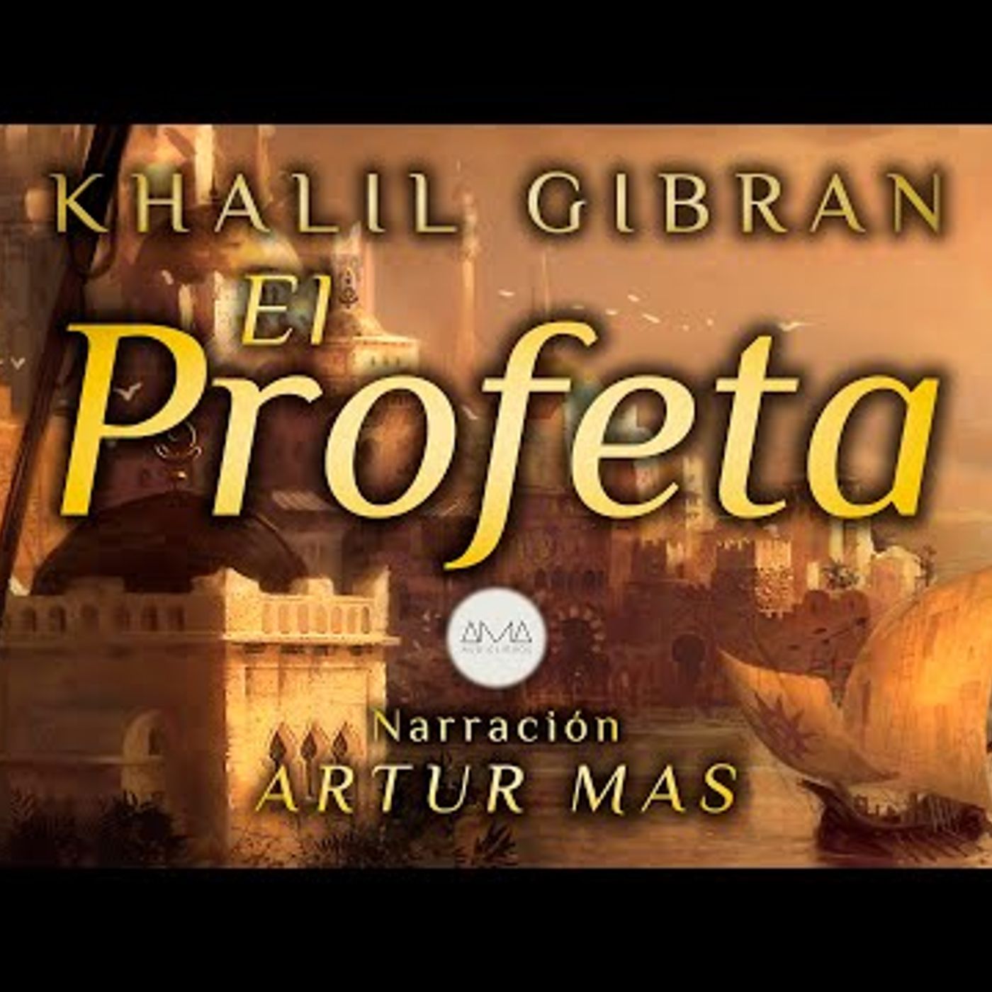 Khalil Gibran - El Profeta (Audiolibro Completo en Español) [Voz Real Humana] episode artwork