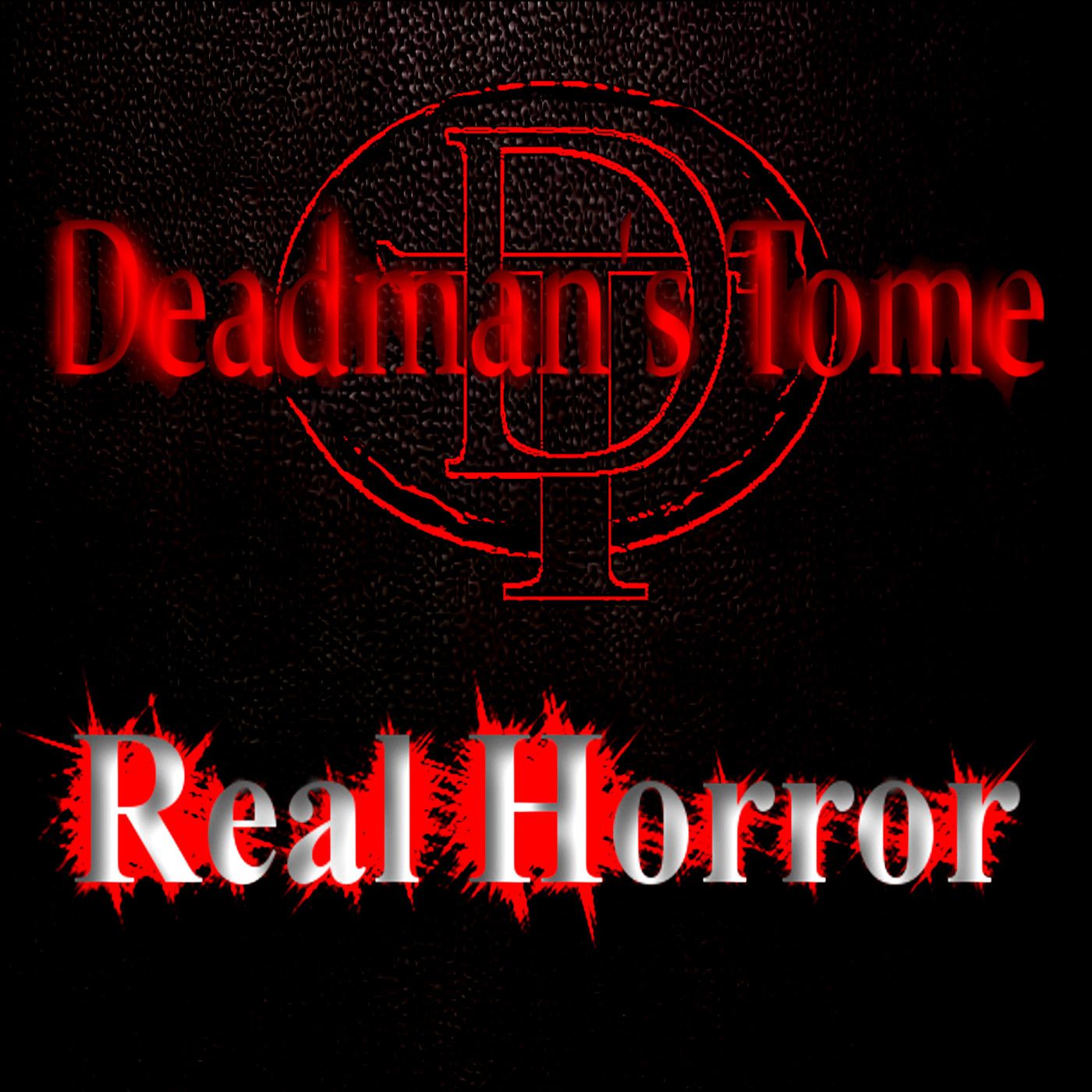 Deadman's Tome: Real Horror (True Crime)