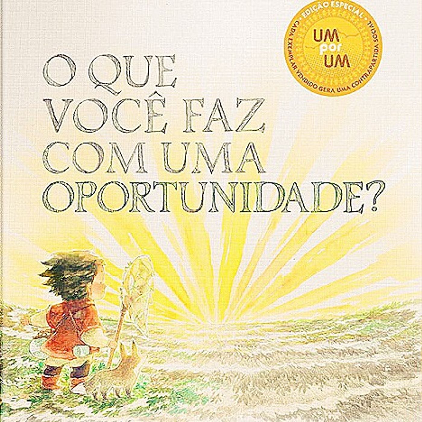 O que você faz com uma oportunidade?