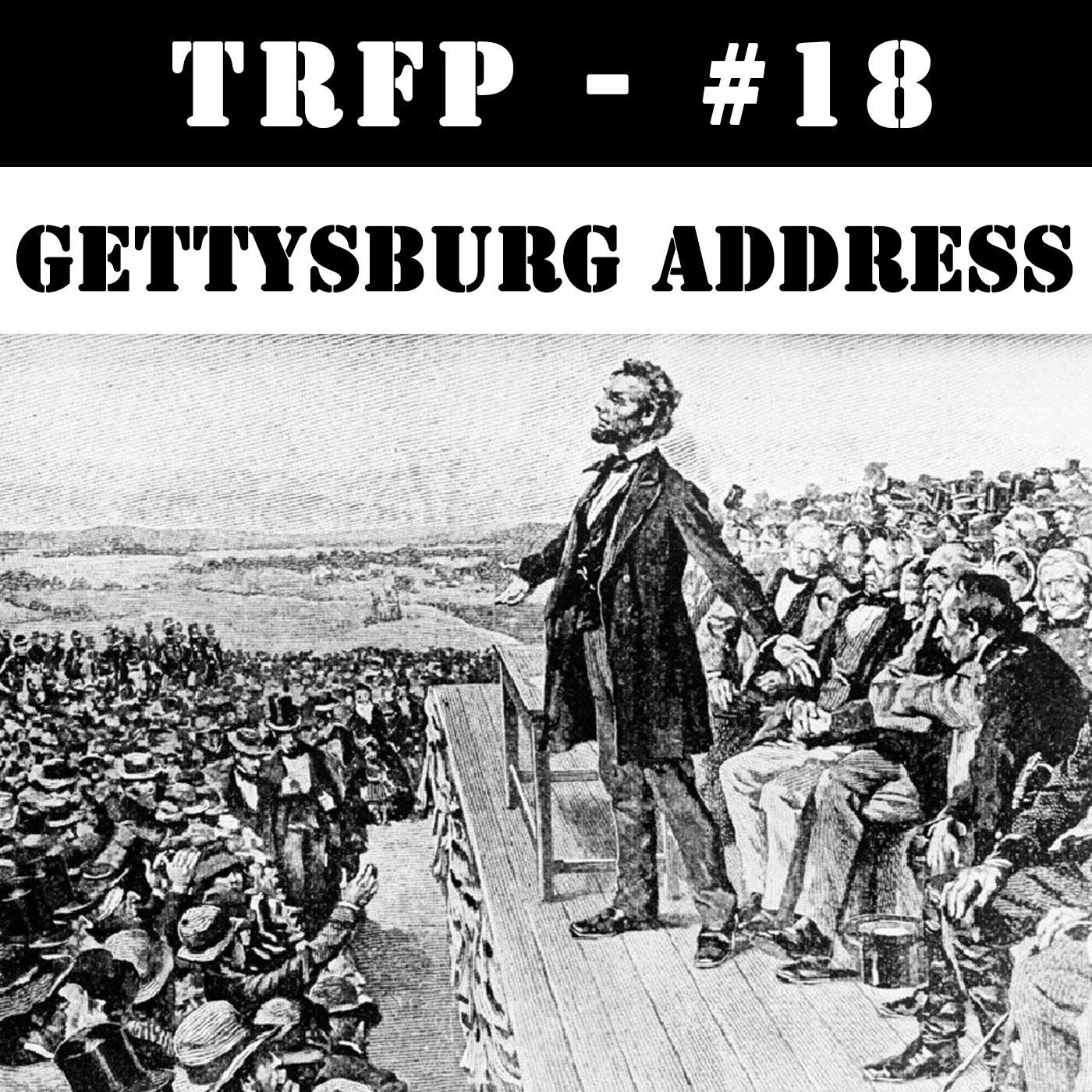 #18 - Lincoln's Gettysburg Address episode artwork