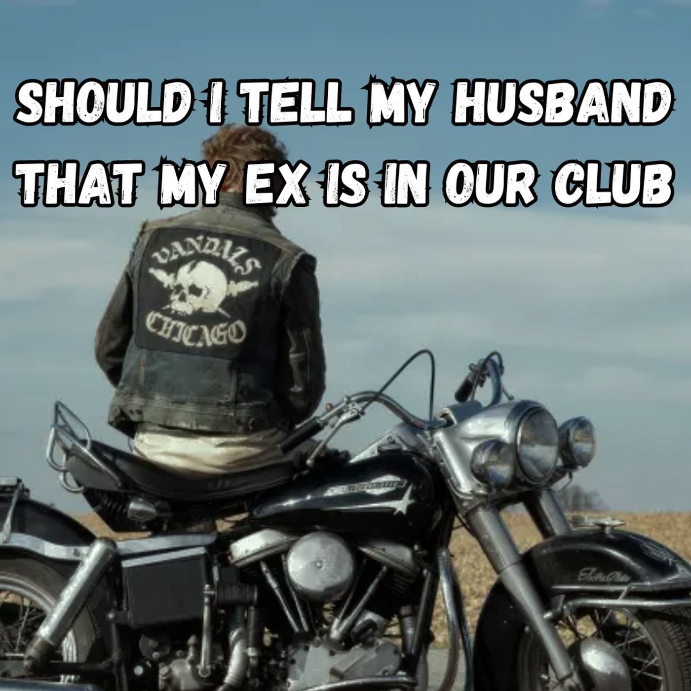 Dear Abby: Do I tell my husband my ex is in our MC