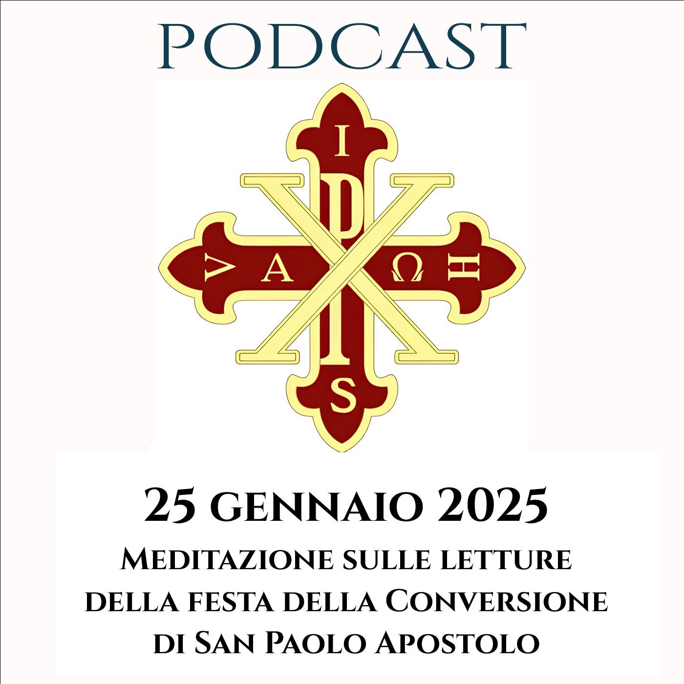 PODCAST 2-44 MEDITAZIONE SULLE LETTURE DELLA FESTA DELLA CONVERSIONE DI SAN PAOLO APOSTOLO