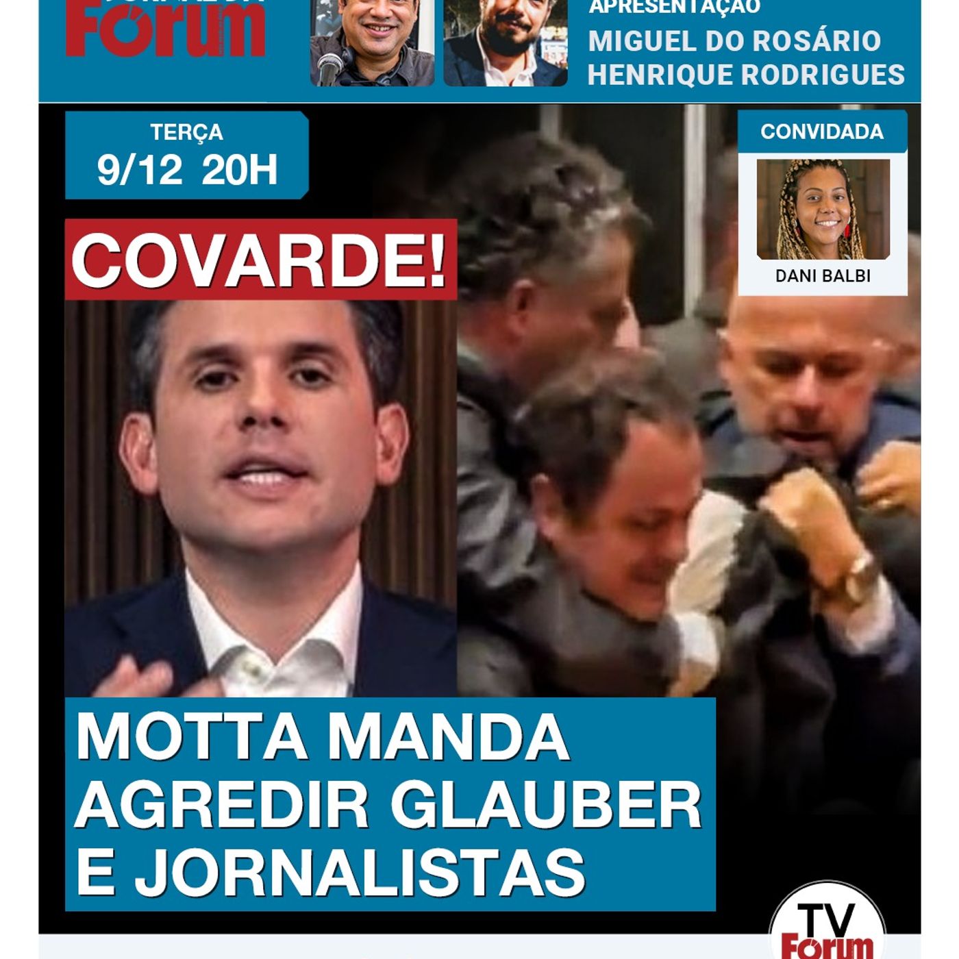 Motta manda polícia dar mata-leão em Glauber Braga e expulsa imprensa | Jornalistas são agredidos episode artwork