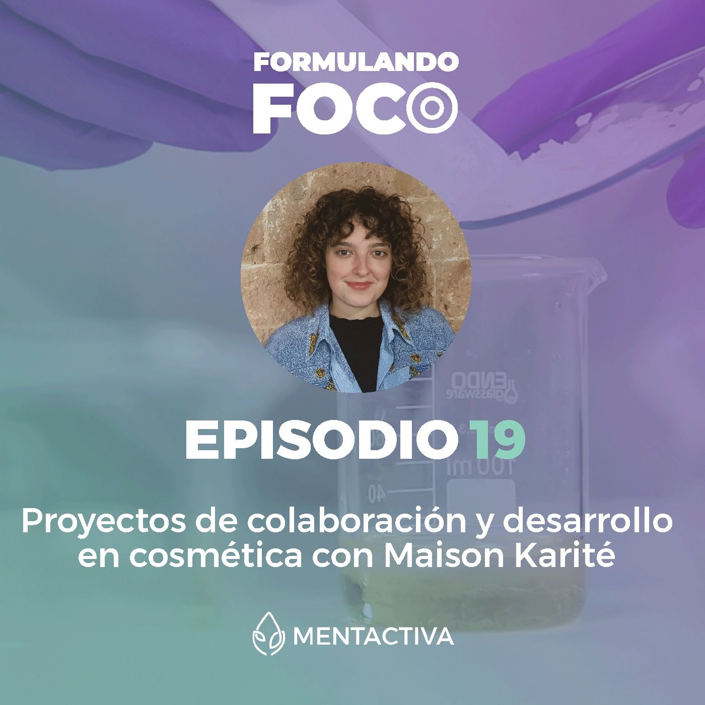 Formulando Foco | Cosmética natural y emprendimiento con Mentactiva